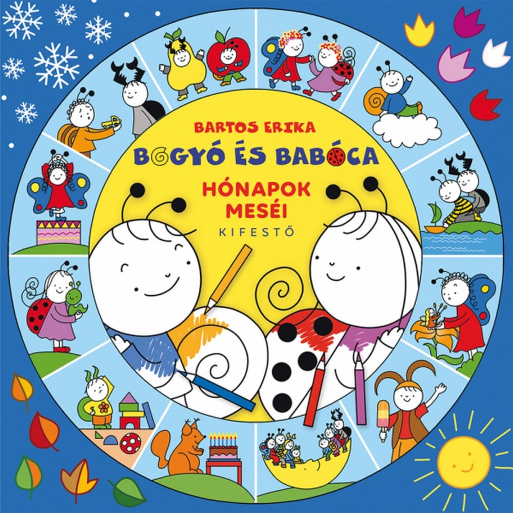 Bogyó és Babóca – Hónapok meséi kifestő borítója, kör alakban elrendezett illusztrációkkal a hónapokhoz kapcsolódó jelenetekről, középen festőeszközökkel szereplő Bogyó és Babóca figurákkal.