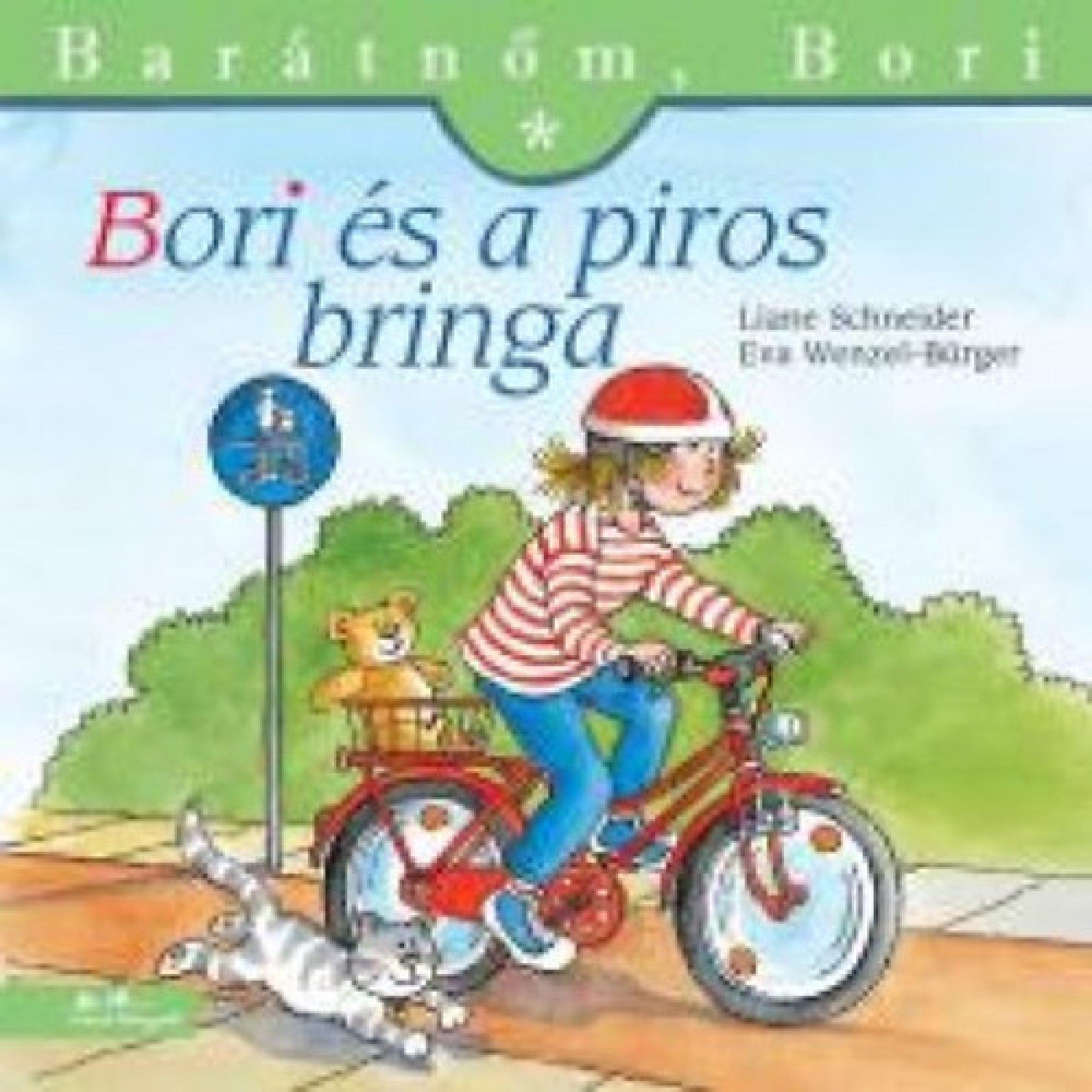 A „Bori és a piros bringa” (Barátnőm, Bori 8.) könyv borítója, amelyen Bori piros kerékpáron teker, fején piros bukósisak, a csomagtartón egy mackó ül, miközben elhalad egy kerékpáros közlekedési tábla mellett, a járdán egy fehér cica szalad előre.