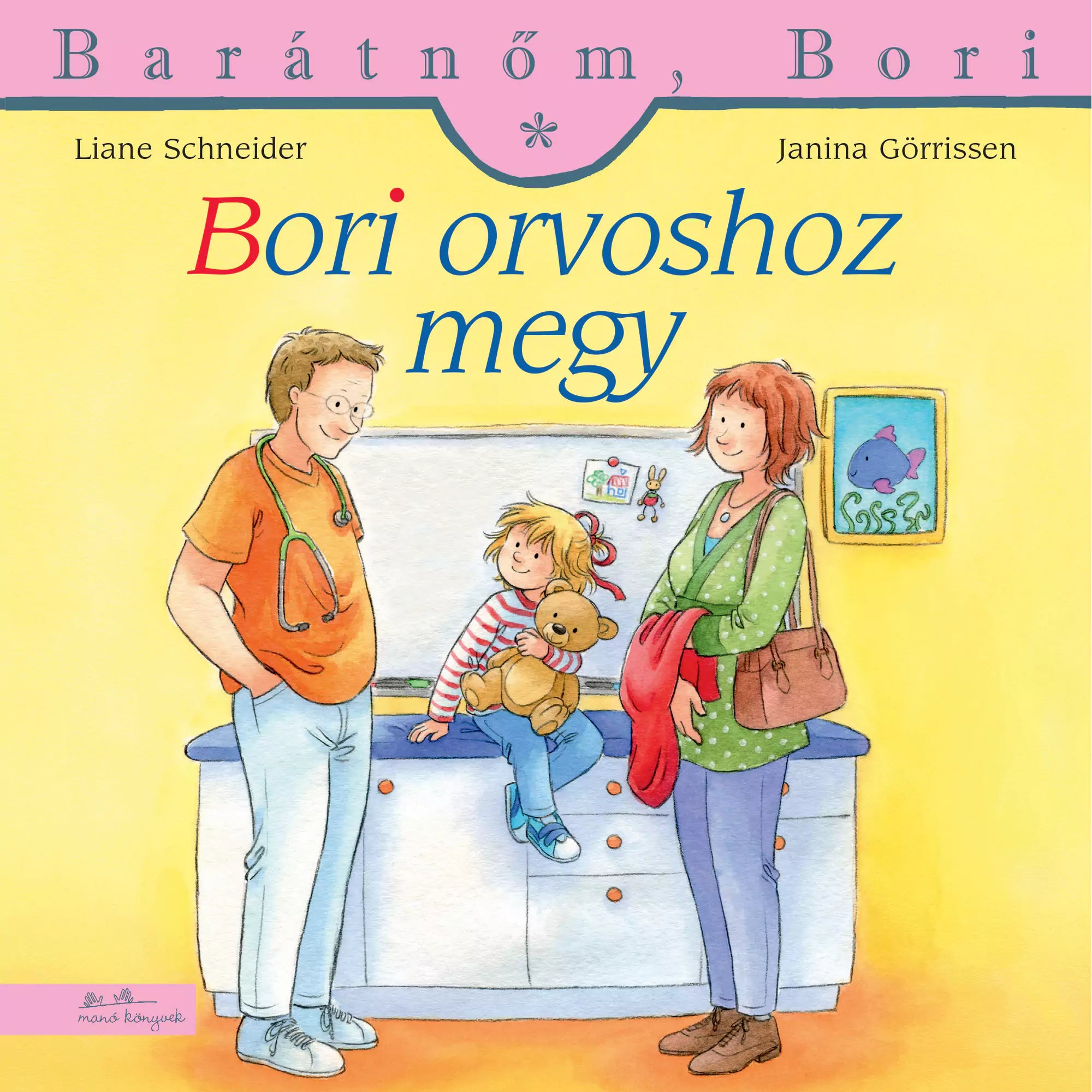 A „Bori orvoshoz megy” című gyerekkönyv borítója, amelyen Bori egy vizsgálóasztalon ül plüssmackóval a kezében, mellette édesanyja és egy mosolygó orvos sztetoszkóppal a nyakában.
