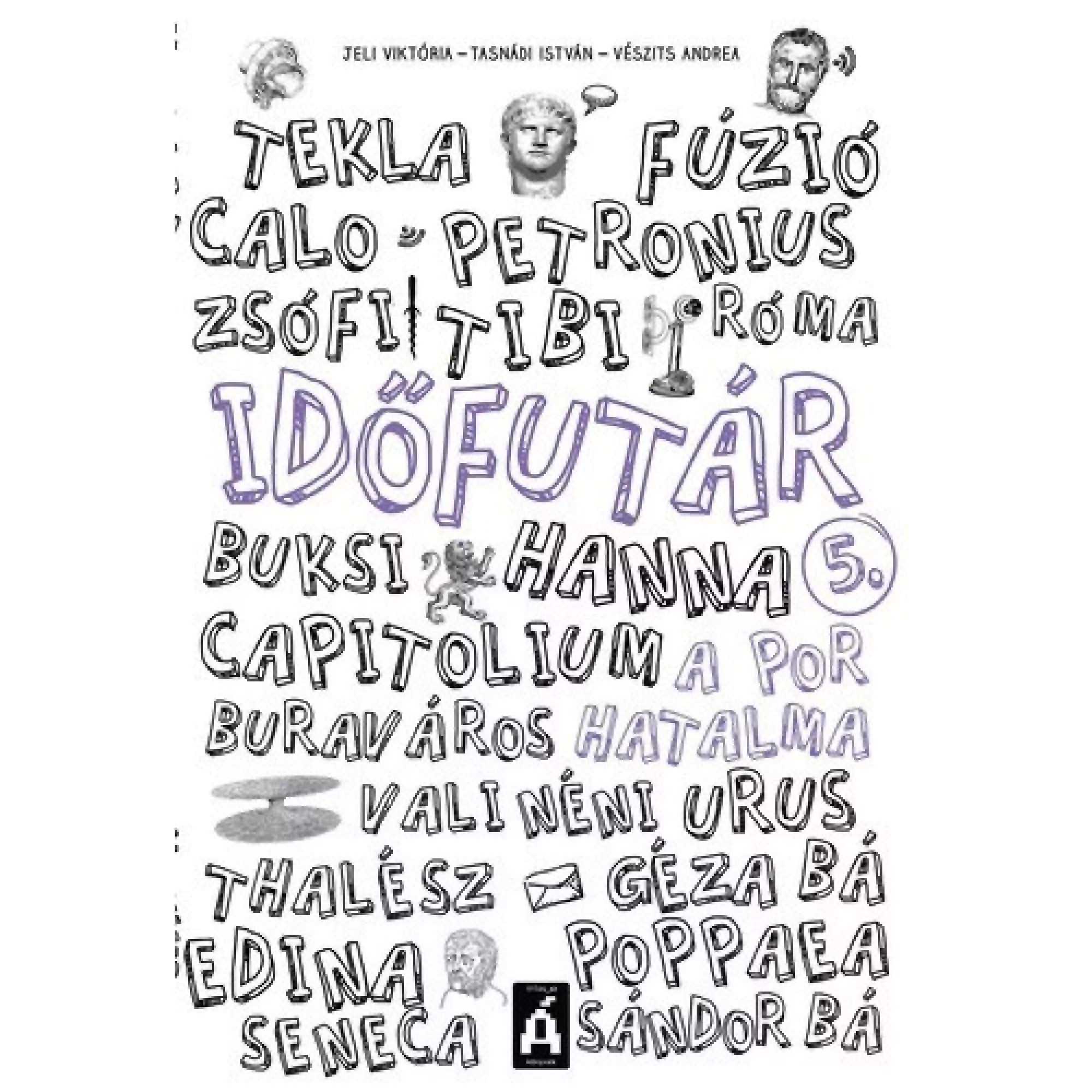 Időfutár 5.  könyv borítója fehér háttéren, fekete és lila betűkkel, különféle nevekkel és szavakkal, kiegészítve apró illusztrációkkal és szimbólumokkal.