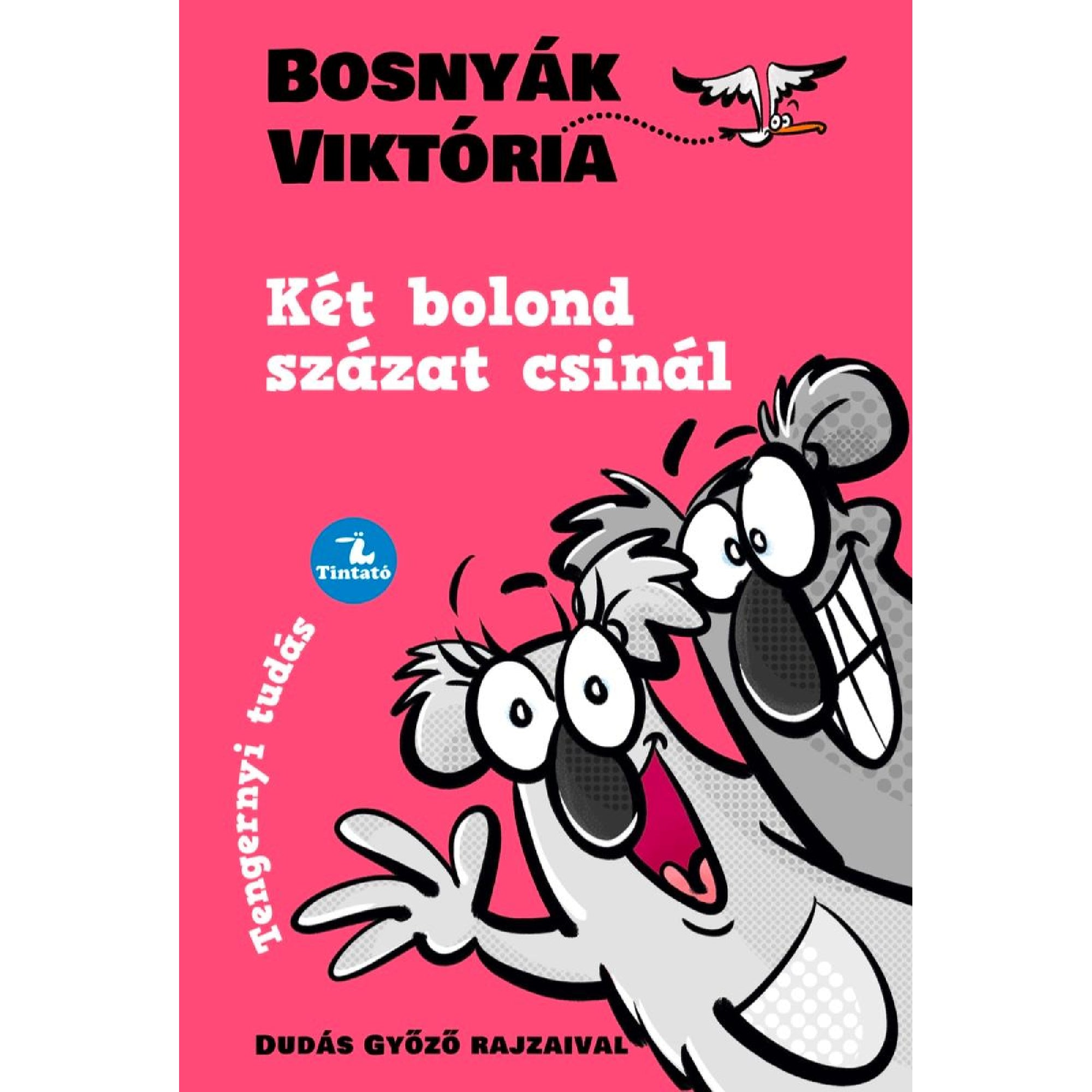 Két bolond százat csinál carte în limba maghiară
