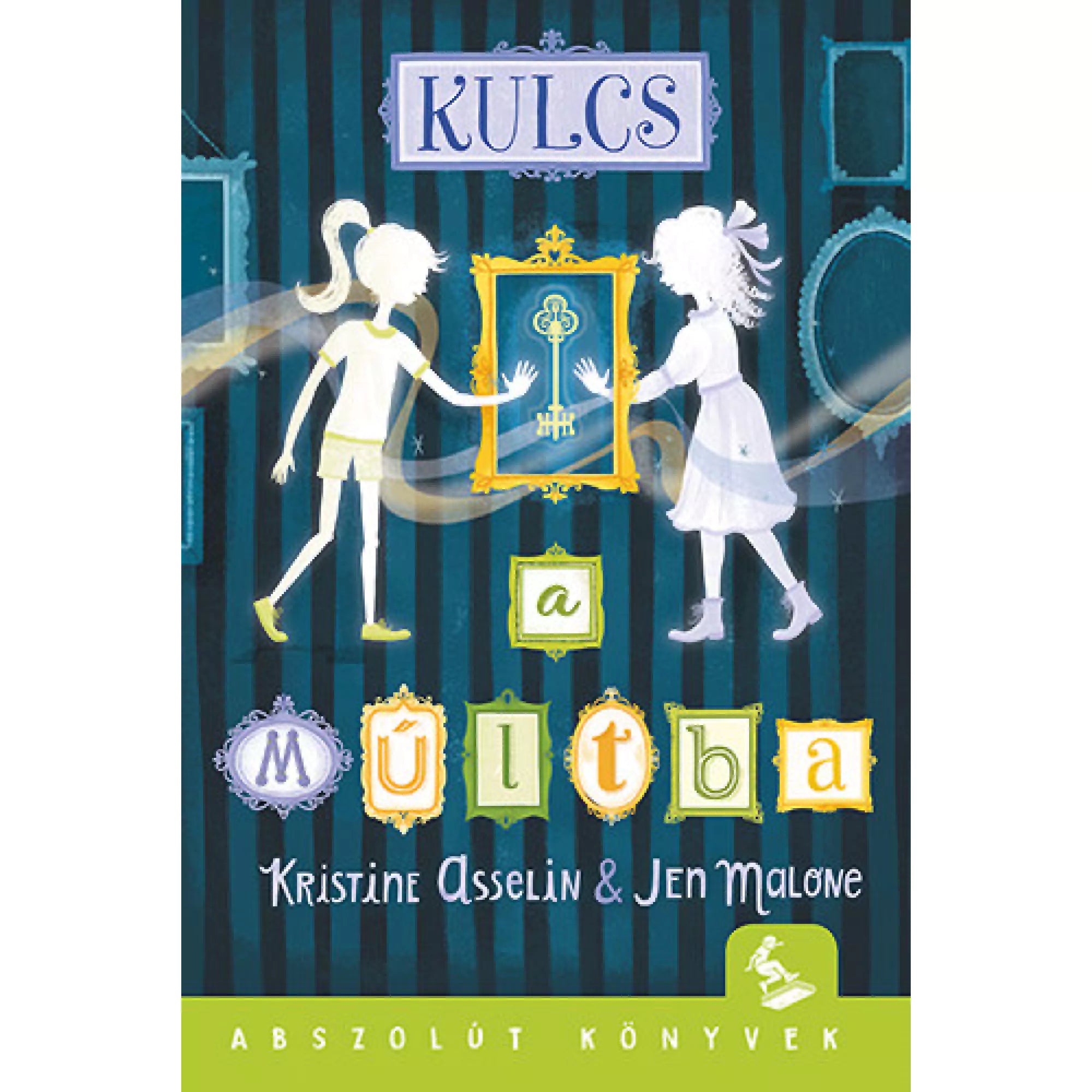 Kulcs a múltba” könyv borítója két lány sziluettjével, akik egy arany kereten át érintkeznek, középen díszes kulccsal.