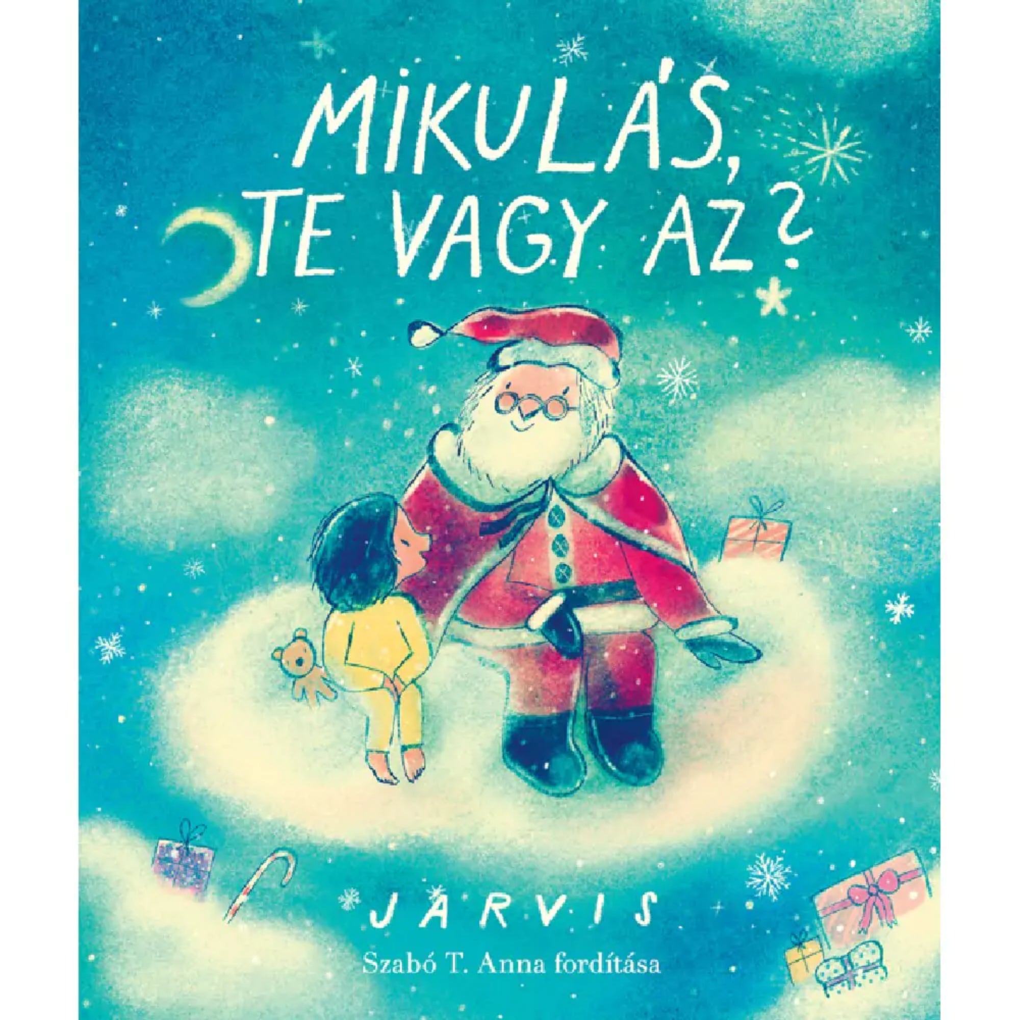 „Mikulás, te vagy az?” című magyar nyelvű gyerekkönyv borítója, Jarvis írása Szabó T. Anna fordításában. A képen a Mikulás ül egy felhőn, piros ruhájában, ölében egy kislánnyal, aki sárga pizsamát visel és kezében egy plüssmacit tart. Körülöttük ajándékok, cukorpálca, csillagok és hópelyhek láthatók, az ég hátterében a hold és szikrázó fények.