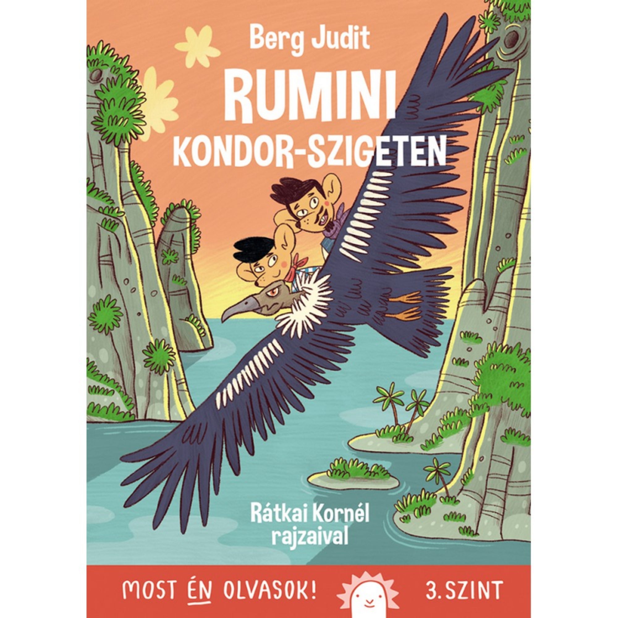 A „Rumini Kondor-szigeten” című Berg Judit-könyv borítója a Most én olvasok! 3. szintjén, Rátkai Kornél illusztrációival. A képen Rumini és barátja egy hatalmas kondor hátán repülnek át a sziklás sziget felett, miközben a naplemente meleg színei festik be az eget és a tengert. A vidám, kalandvágyó hangulatot sugárzó borító játékos és izgalmas történetet ígér a kezdő olvasóknak.