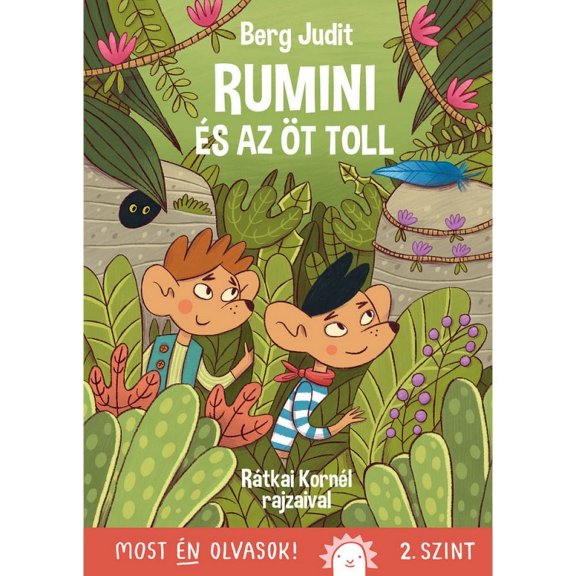 A „Rumini és az öt toll” című Berg Judit-könyv borítója a Most én olvasok! 2. szint sorozatból. A képen Rumini, a piros kendős, kék-fehér csíkos pólós kisegér és barátja bujkálnak egy sűrű, zöld dzsungelben. A színes növények között egy kék toll hever, amely a történet kulcsfontosságú eleme. A vidám, kalandos hangulatú illusztráció Rátkai Kornél munkája.