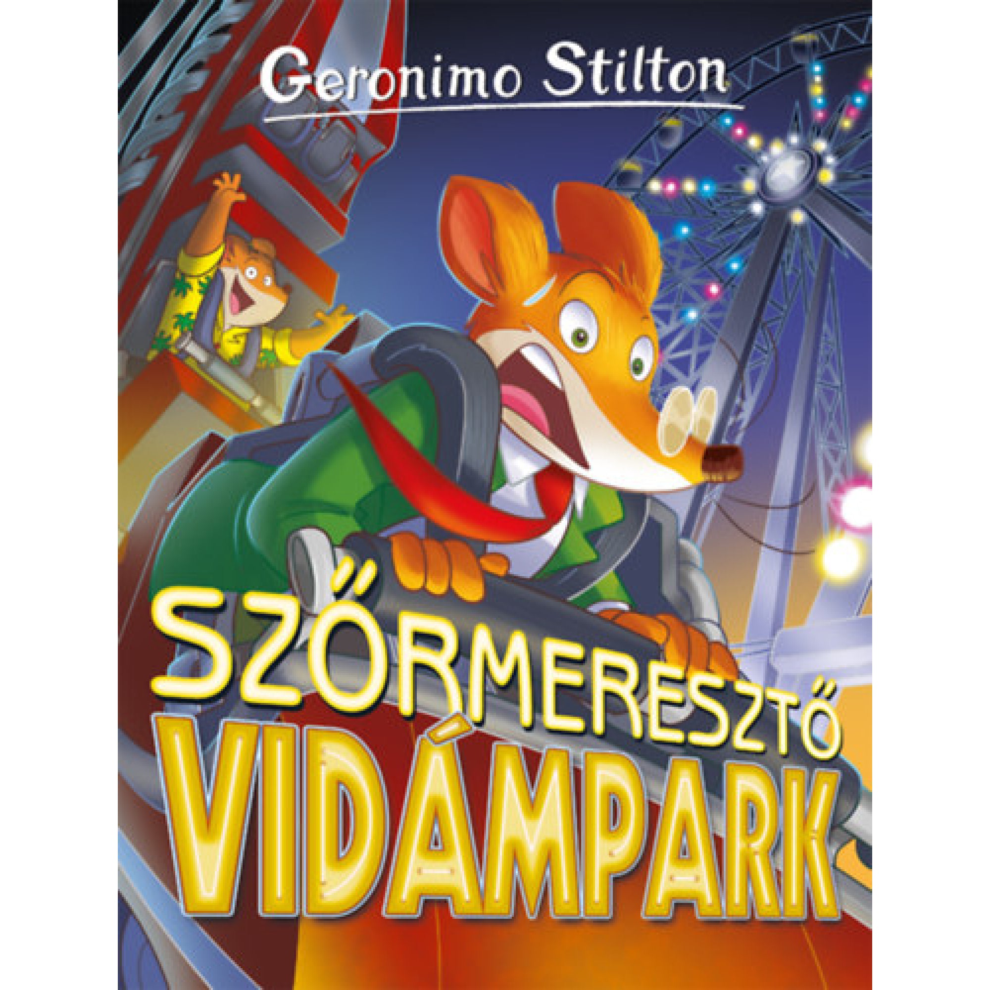 Geronimo Stilton – Szőrmeresztő vidámpark című könyv borítója, amelyen a főhős egér rémülten ül egy hullámvasúton, háttérben óriáskerékkel és fényekkel.