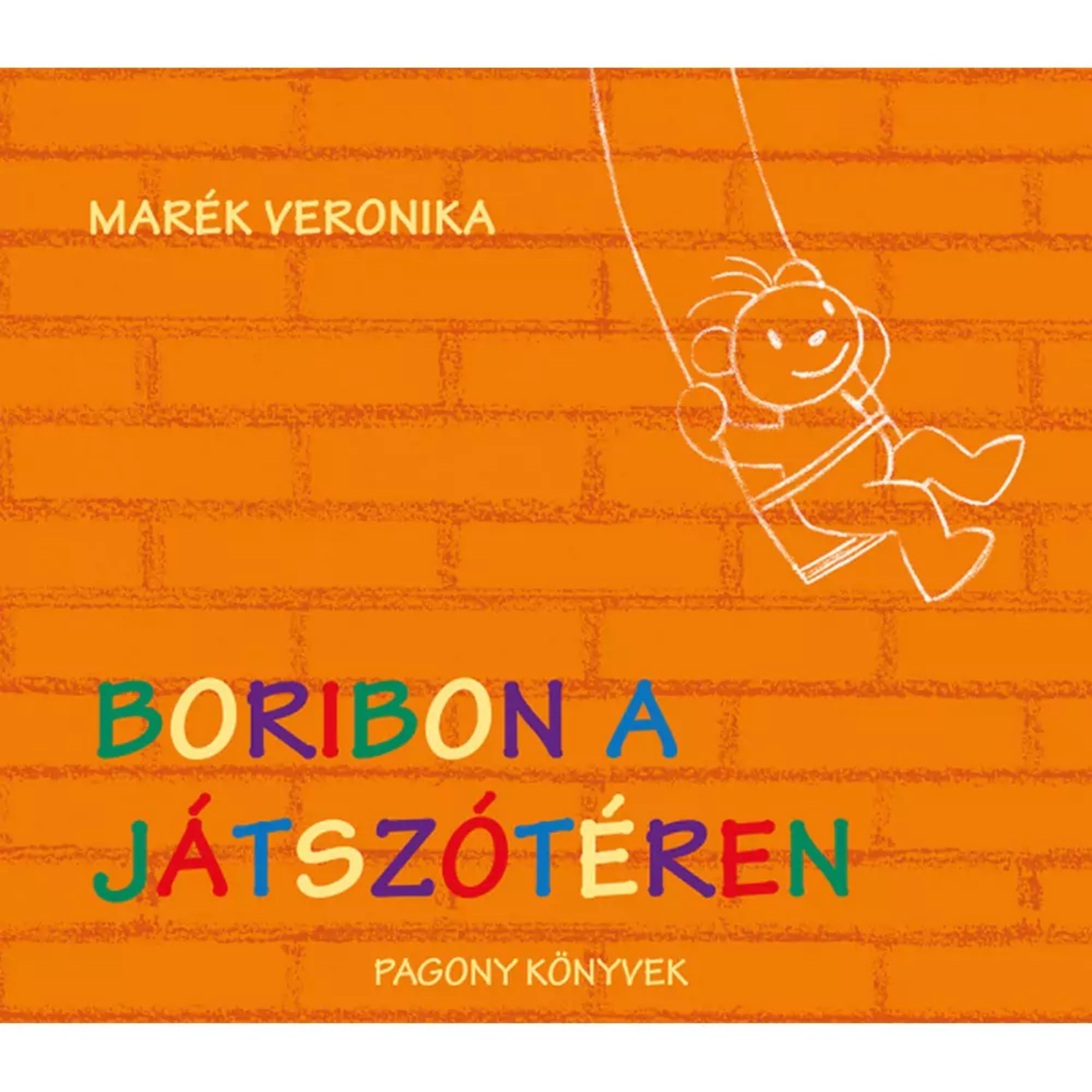 Boribon a játszótéren – Marék Veronika mesekönyvének narancssárga borítója, amelyen fehér krétarajzzal Boribon hintázik vidáman.