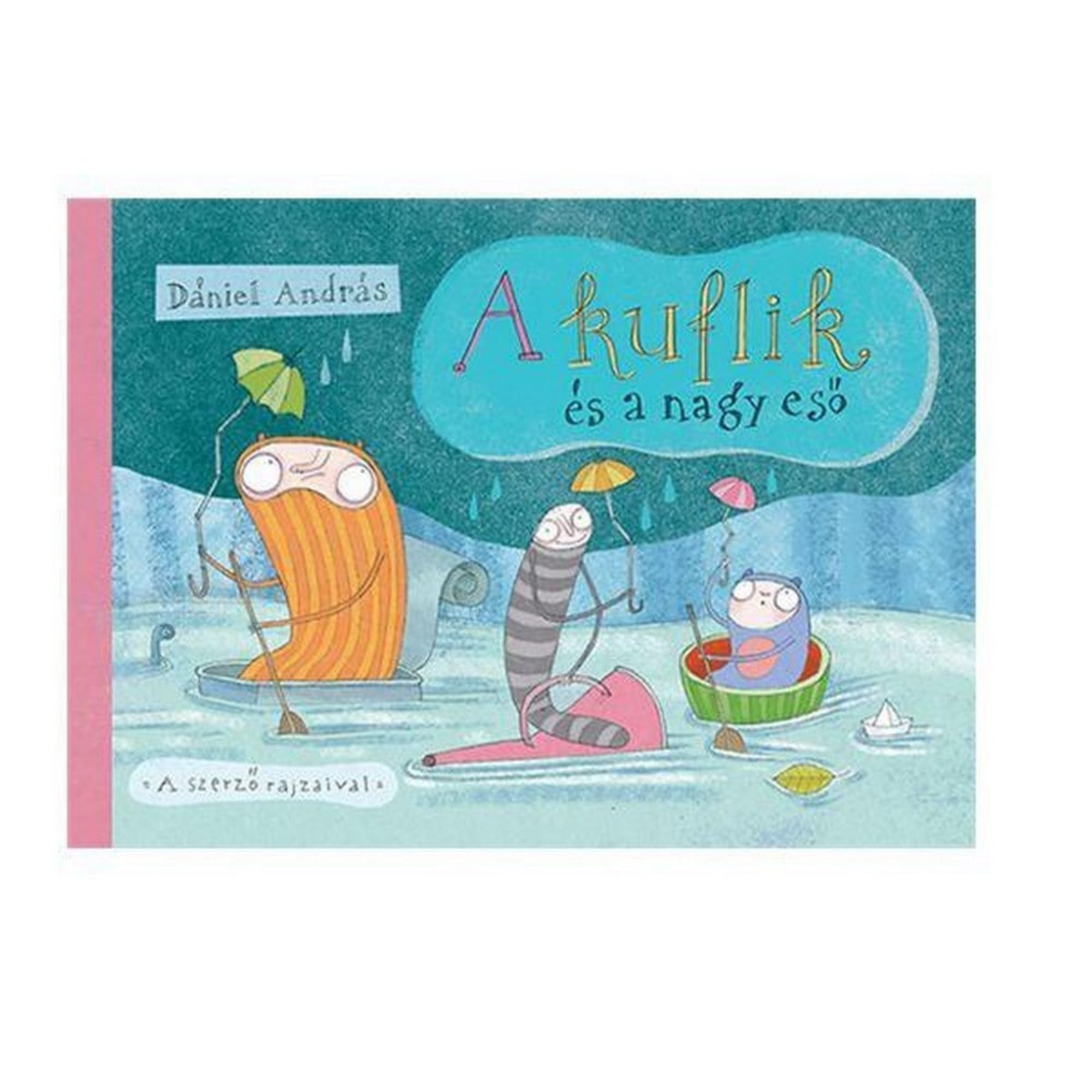 A kuflik és a nagy eső gyerekkönyv borítója, Dániel András rajzaival. A kuflik vízben eveznek és esernyőkkel védik magukat az esőtől. Balra egy narancssárga kufli levelet tart, középen egy csíkos kufli evez, jobbra egy kék ruhás kufli csónakázik. A borító vidám, esős hangulatot áraszt.