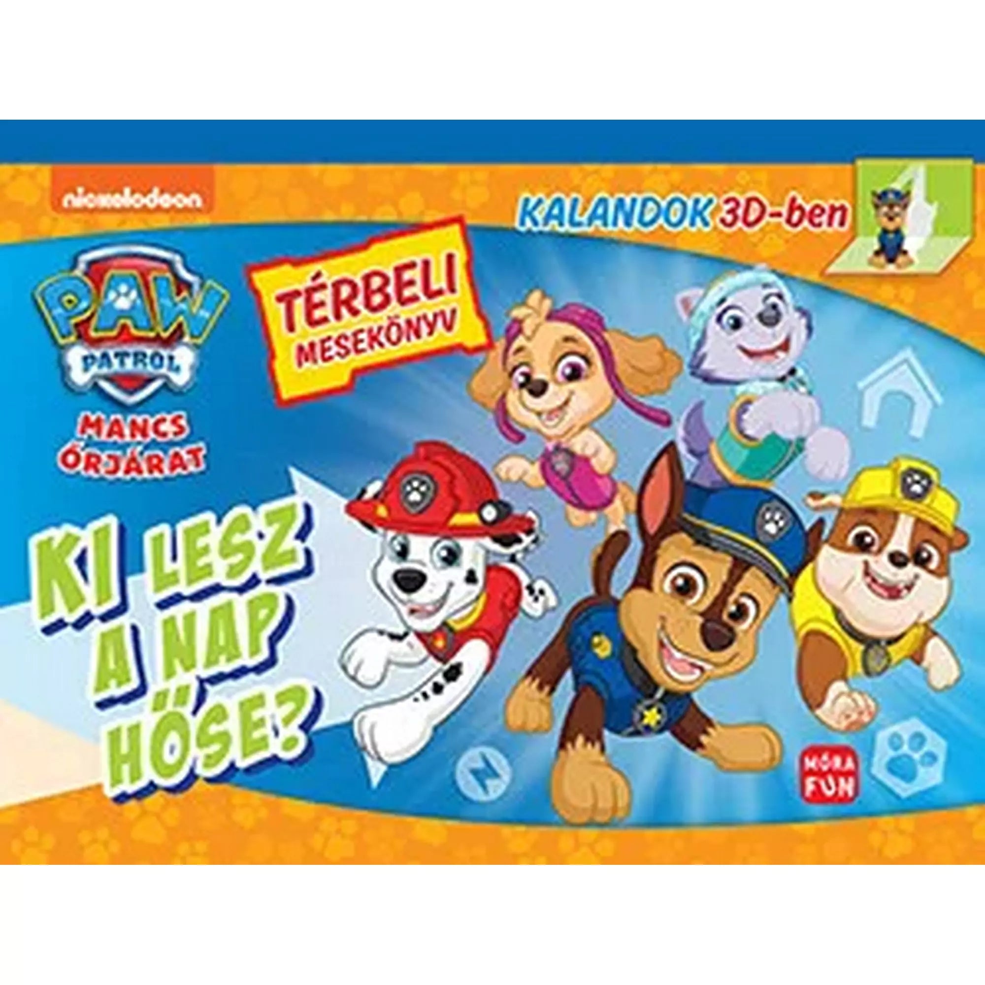 A „Mancs Őrjárat: Ki lesz a nap hőse? Térbeli mesekönyv, Kalandok 3D-ben” borítója, amelyen a mesekönyv fő kutyihősei vidáman futnak a kaland felé.