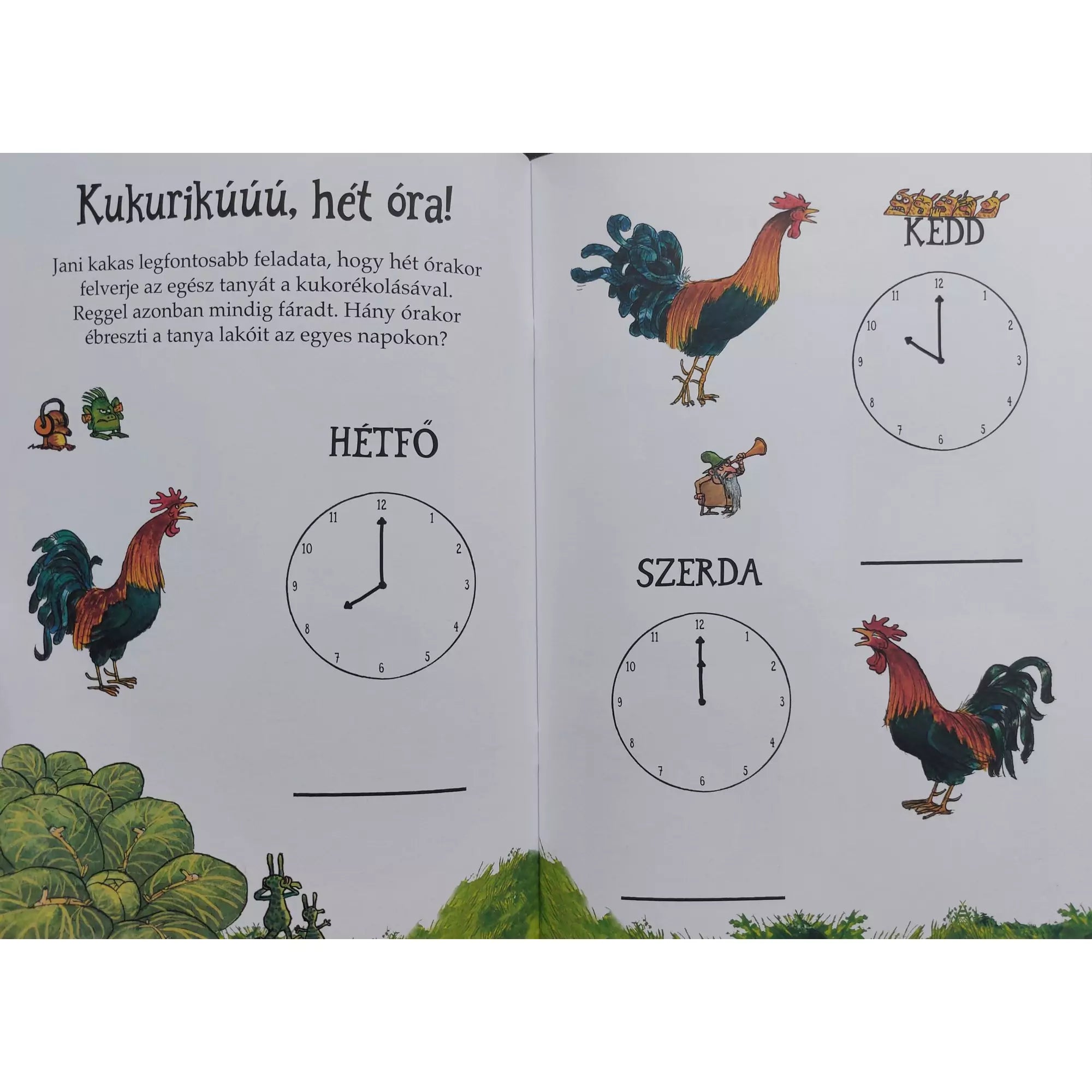 A „Kukurikúúú, hét óra!” című oldal, amelyen kakasok, napok nevei és analóg órák segítenek a gyerekeknek megtanulni, mikor ébreszti a kakas a tanyalakókat különböző napokon.