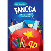 „Tanoda! Gyakorlófeladatok elsősöknek 1. – színes borítókép egy tanuló kisfiúval és lánykával, akik örömmel oldanak feladatokat, a füzet címe lila és sárga háttéren látható”