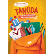 Tanoda – gyakorló feladatok másodikosoknak 2. borító – Sárga hátterű borítókép iskolai eszközökkel és egy narancssárga hátizsákkal, „Tanoda – gyakorló feladatok másodikosoknak 2.” címmel.