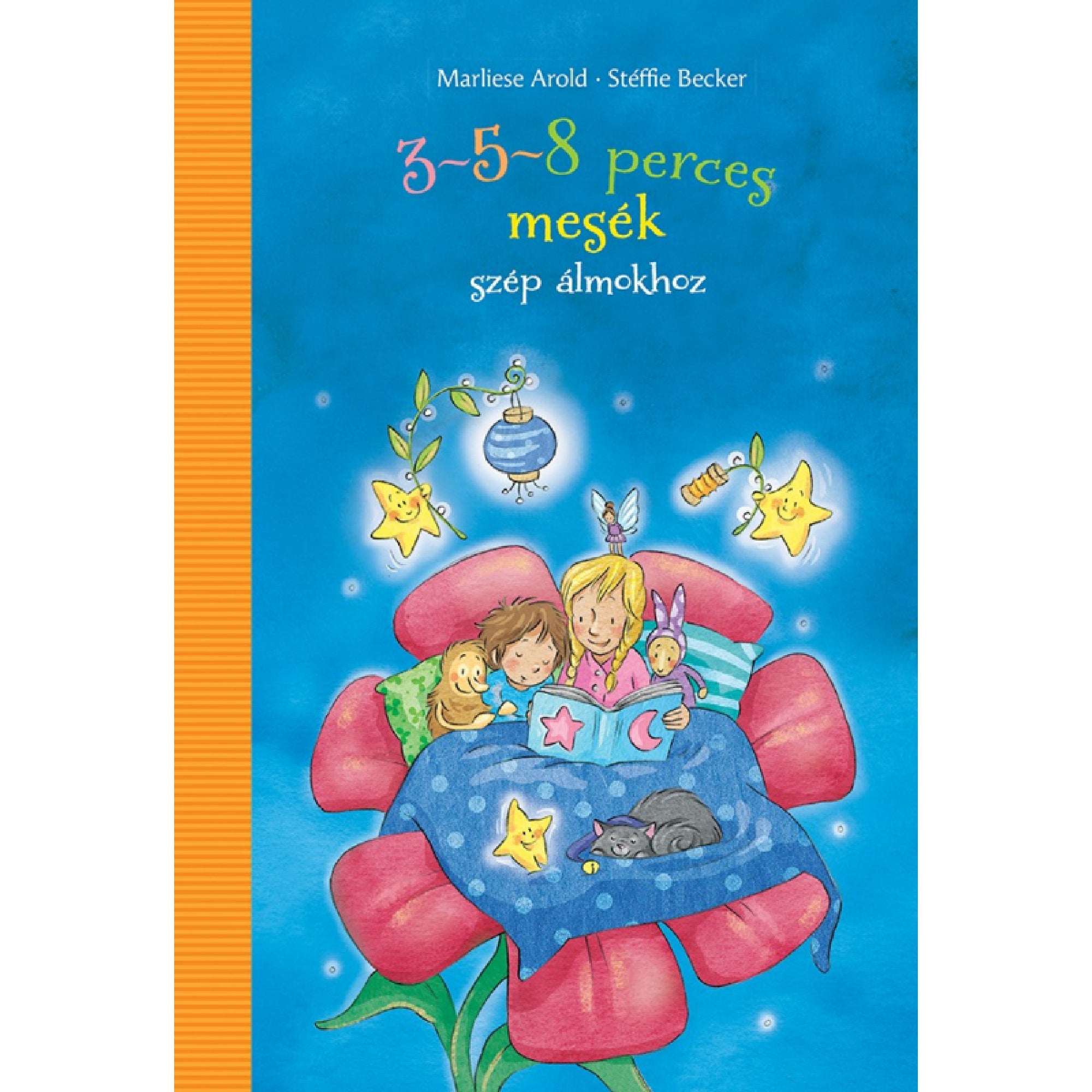3–5–8 perces mesék szép álmokhoz című magyar nyelvű mesekönyv borítója. A képen egy óriási virág szirmai között ágyazva látható anya és két gyermeke, akik együtt mesét olvasnak. Körülöttük alvó macska, vidám csillagok és fénylő lámpások teremtik a varázslatos, álomszerű hangulatot.