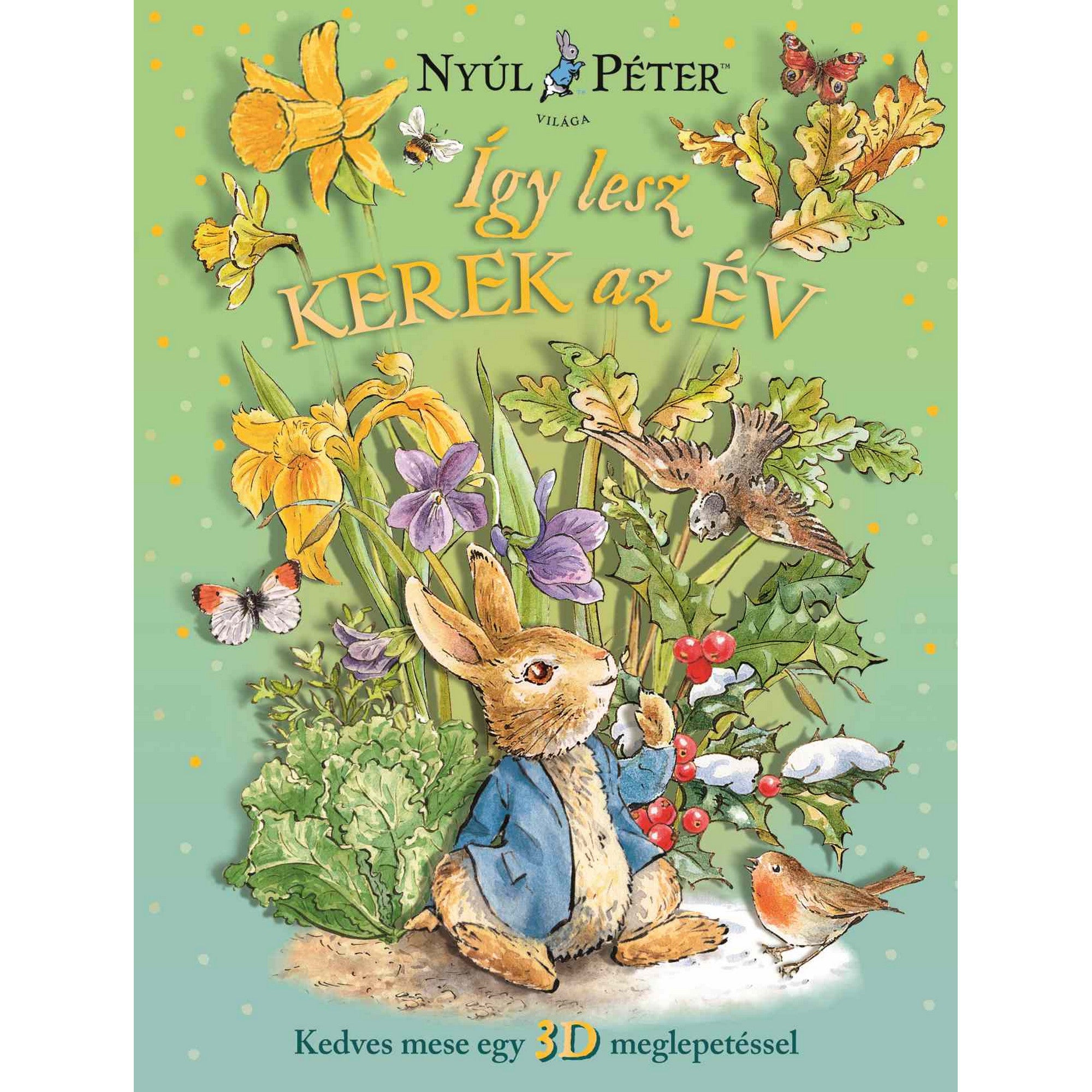 Nyúl Péter világa - Így lesz kerek az év carte în limba maghiară
