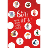 6 éves lettem! carte în limba maghiară