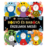 Bogyó és Babóca: Érzelmek meséi carte în limba maghiară