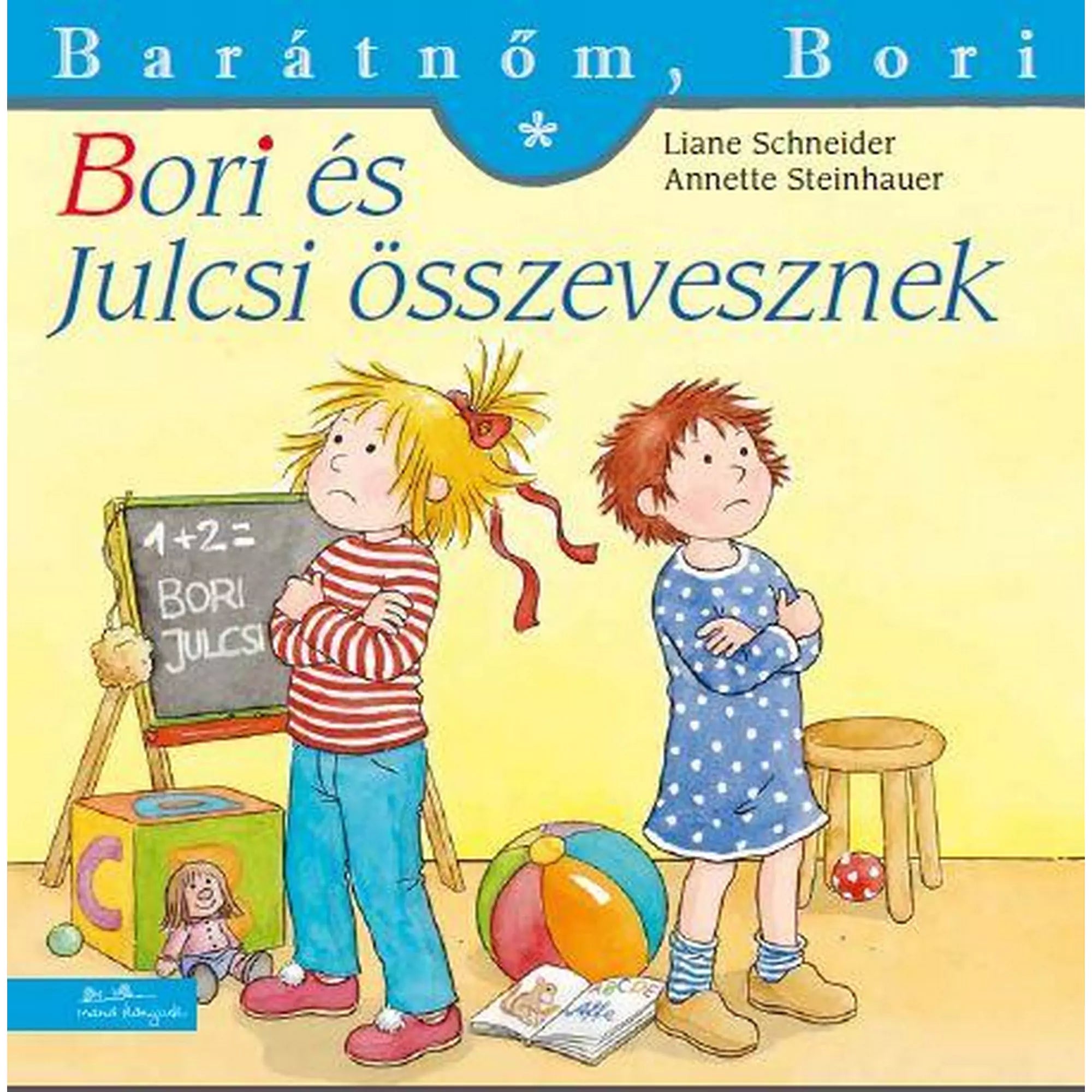 A „Bori és Julcsi összevesznek” című Barátnőm, Bori könyv borítója, két durcás kislány keresztbe tett kézzel, háttal állva egymásnak egy játékokkal teli szobában.