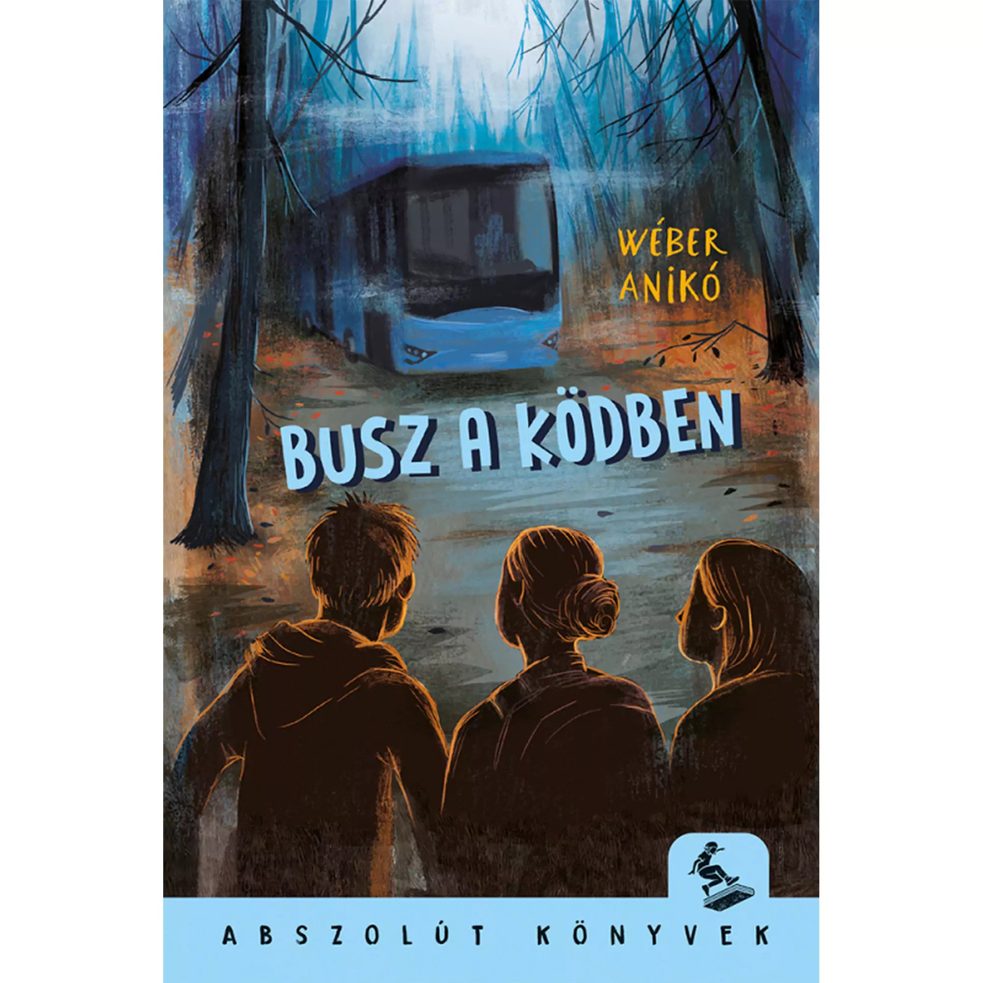 „Busz a ködben” című könyv borítója, amelyen három gyerek néz egy titokzatos, ködbe burkolózó buszt az erdő sötét fái között.