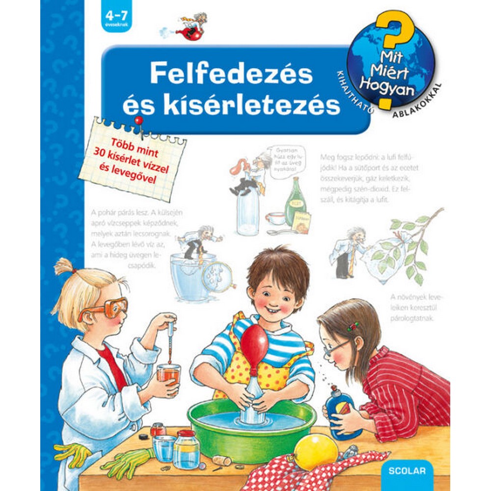 Felfedezés és kísérletezés – Mit? Miért? Hogyan? (30.) carte în limba maghiară