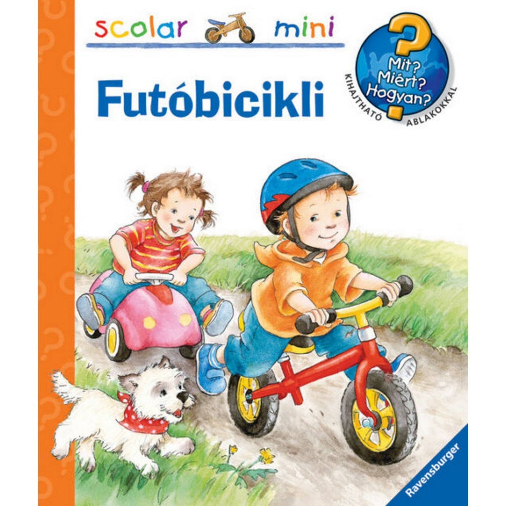 Futóbicikli – Mit? Miért? Hogyan? Mini sorozat 28. részének borítója, amelyen egy kisfiú piros futóbiciklivel, sisakban teker, mellette kislány gurul játékkocsiban, és egy fehér kiskutya szalad mellettük.
