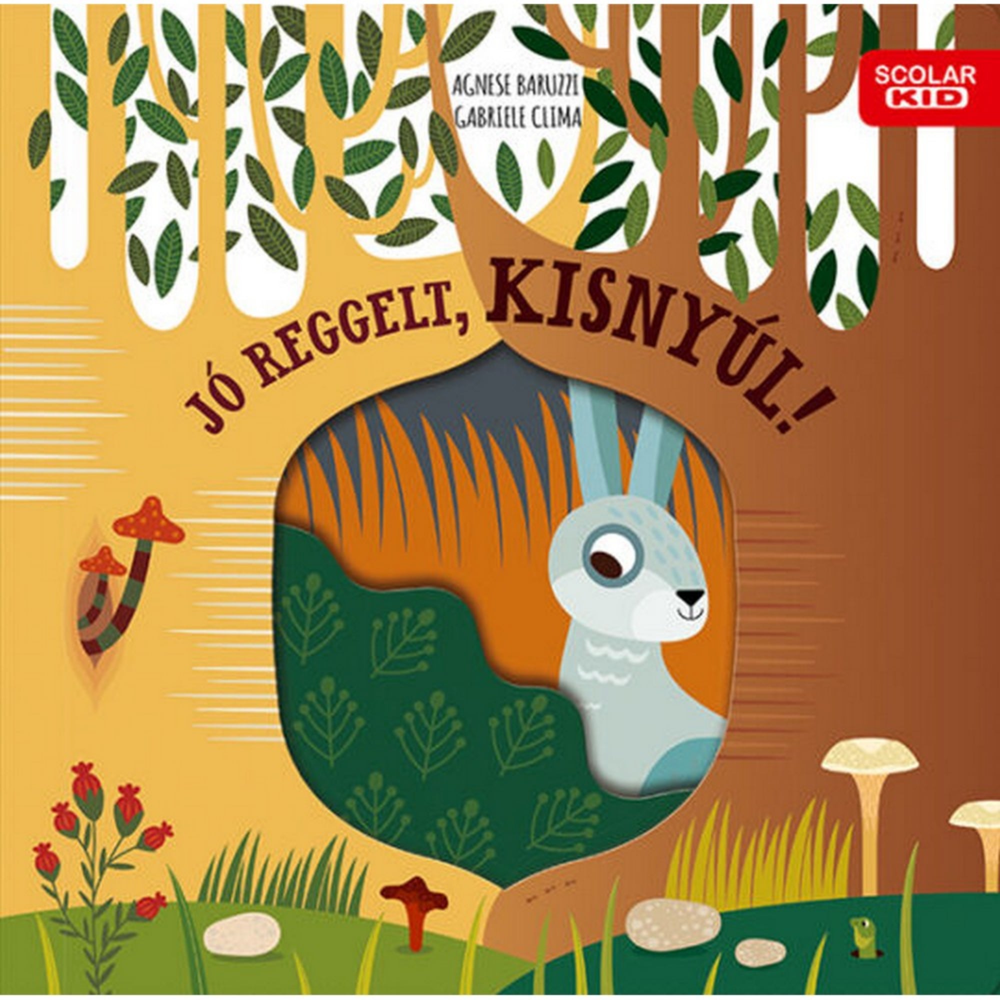 Jó reggelt, kisnyúl! című gyerekkönyv borítója, erdei környezetben, fákkal, gombákkal, virágokkal és a bokrok közül kikukucskáló nyuszival.