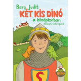 Két kis dinó a középkorban carte în limba maghiară