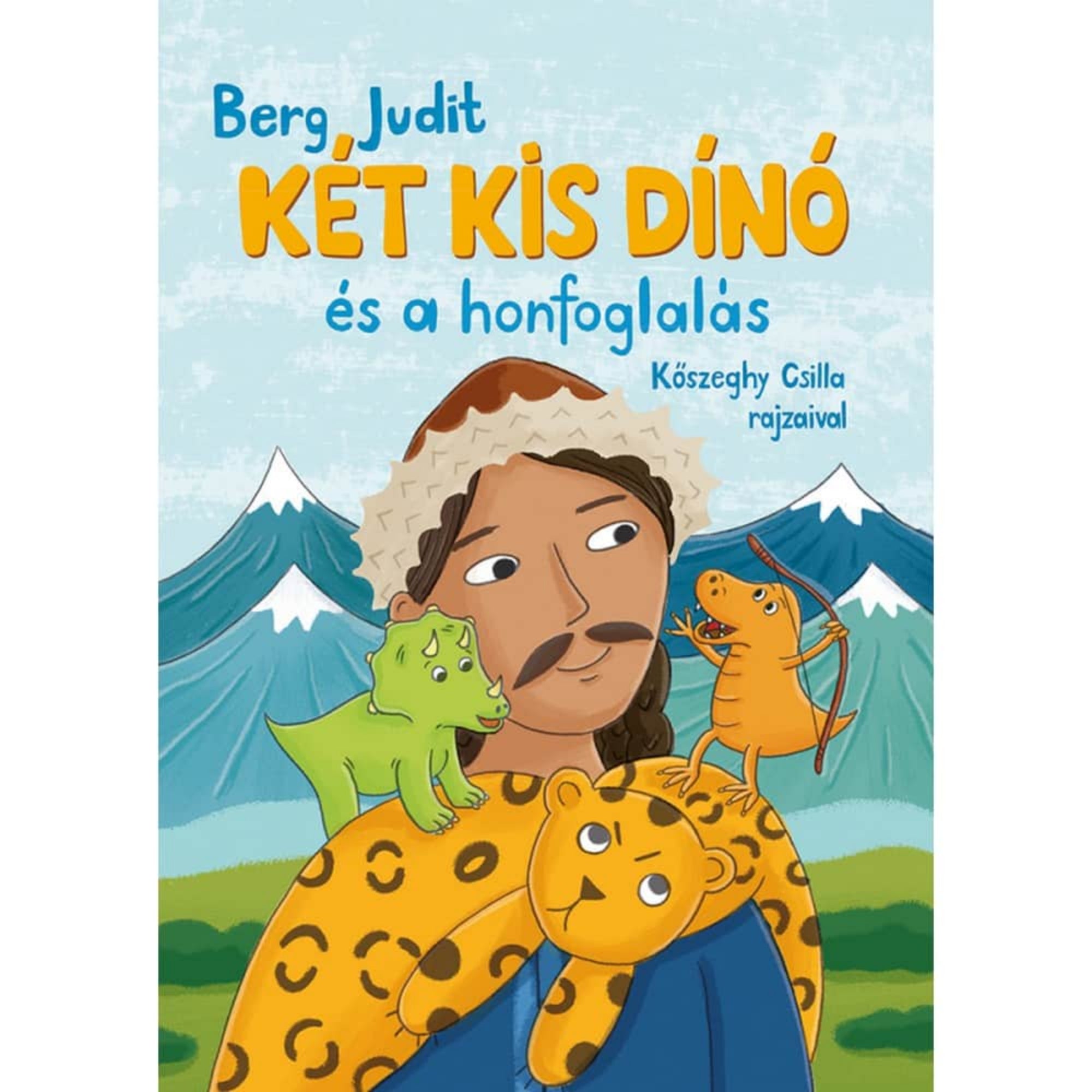 A „Két kis dínó és a honfoglalás” című gyerekkönyv borítója, Berg Judit műve, Kőszeghy Csilla illusztrációival. A képen a két főszereplő dinoszaurusz, a narancssárga Trikó íjjal a kezében, és a zöld Nyamm látható. Egy magyar honfoglaló harcos mellett állnak, akinek vállán párducmintás köpeny és egy párducfej alakú prém látható. A háttérben havas hegycsúcsok emelkednek. A borító játékosan kapcsolja össze a magyar történelem honfoglalás korszakát a két dínó kalandjaival.