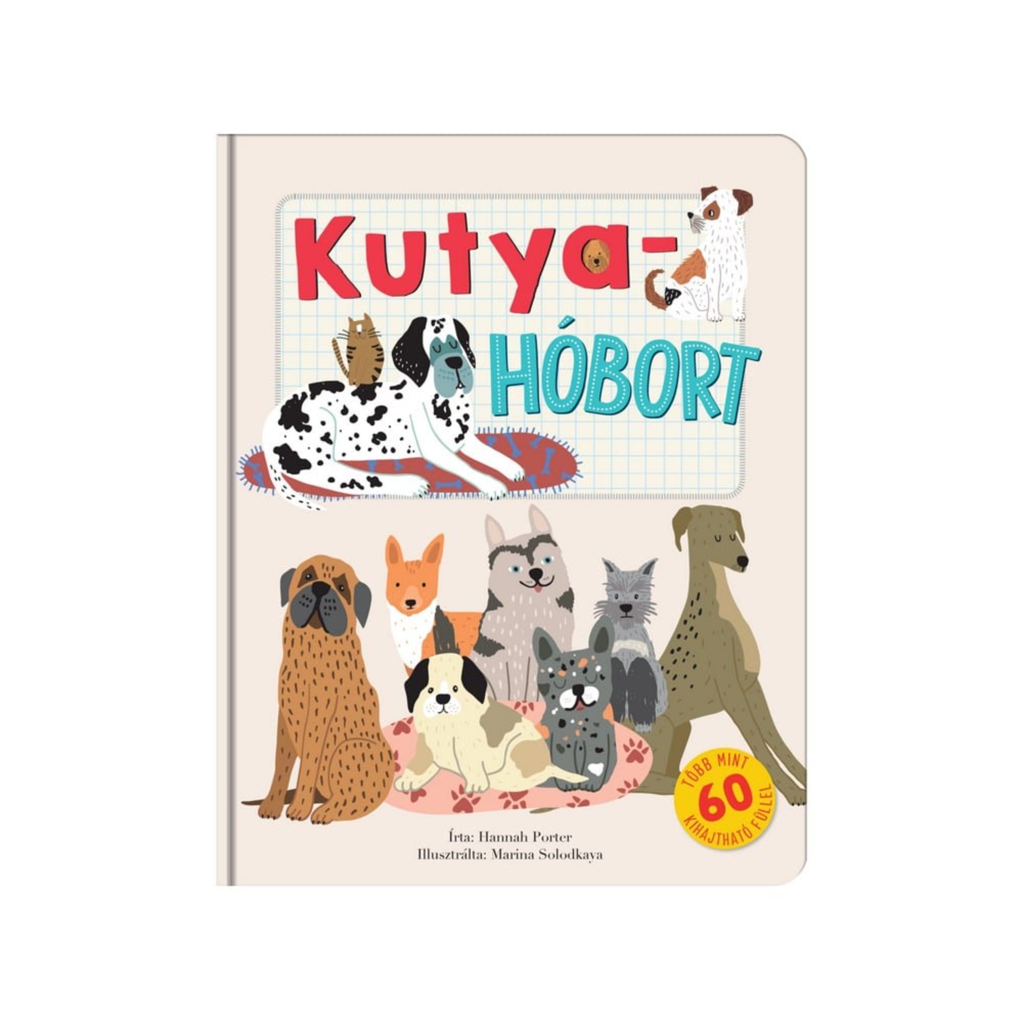 A "Kutya-hóbort" könyv borítója, színes illusztrációkkal, különböző kutyafajtákat ábrázolva, a kutyák világába kalauzolva.