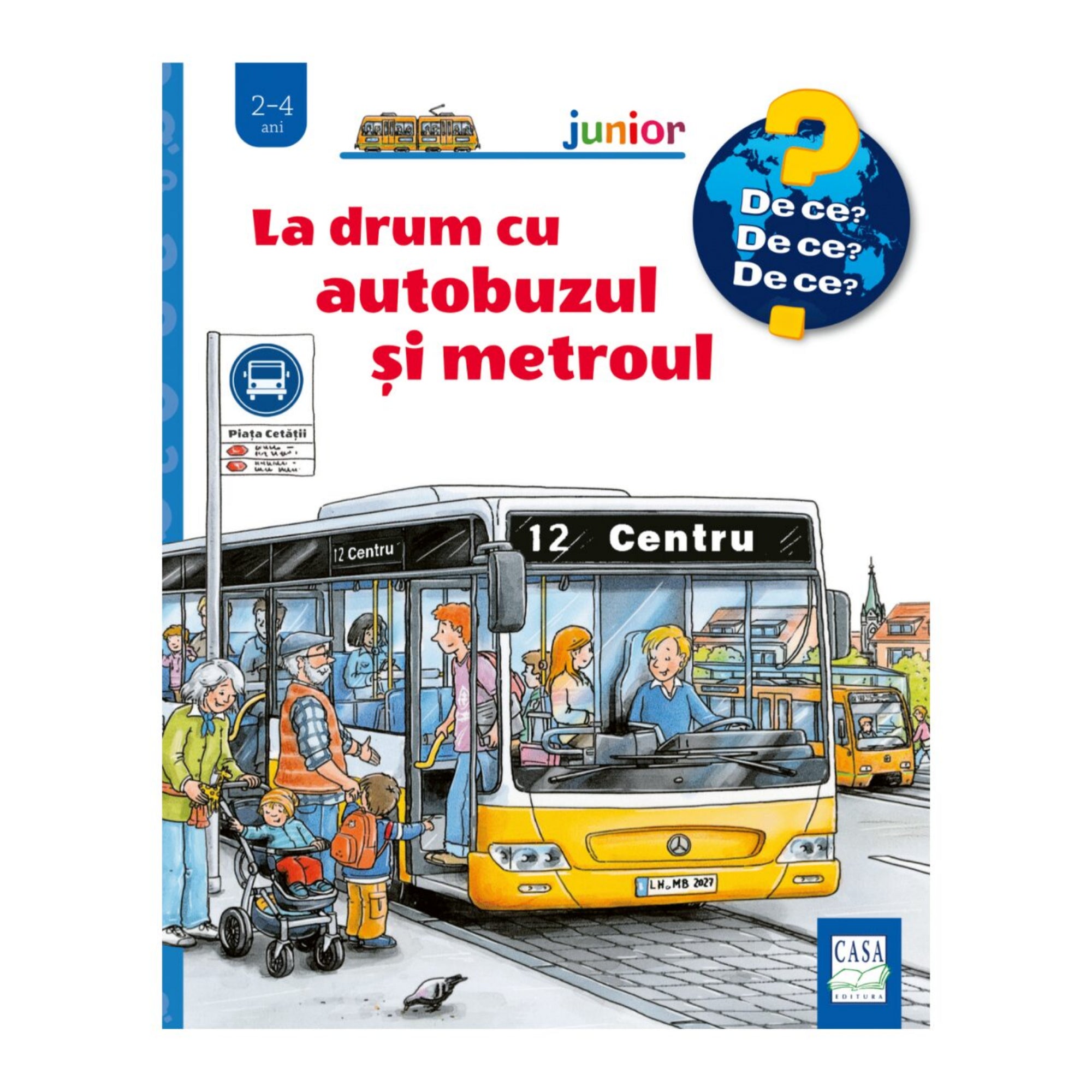 „La drum cu autobuzul și metroul” gyerekkönyv borítója, amelyen sárga városi busz érkezik a megállóba, utasok szállnak fel, köztük gyerekek, felnőttek és egy babakocsis nő.