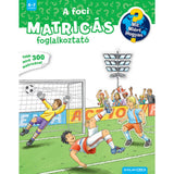 A foci (Mit? Miért? Hogyan? Matricás foglalkoztató) carte în limba maghiară