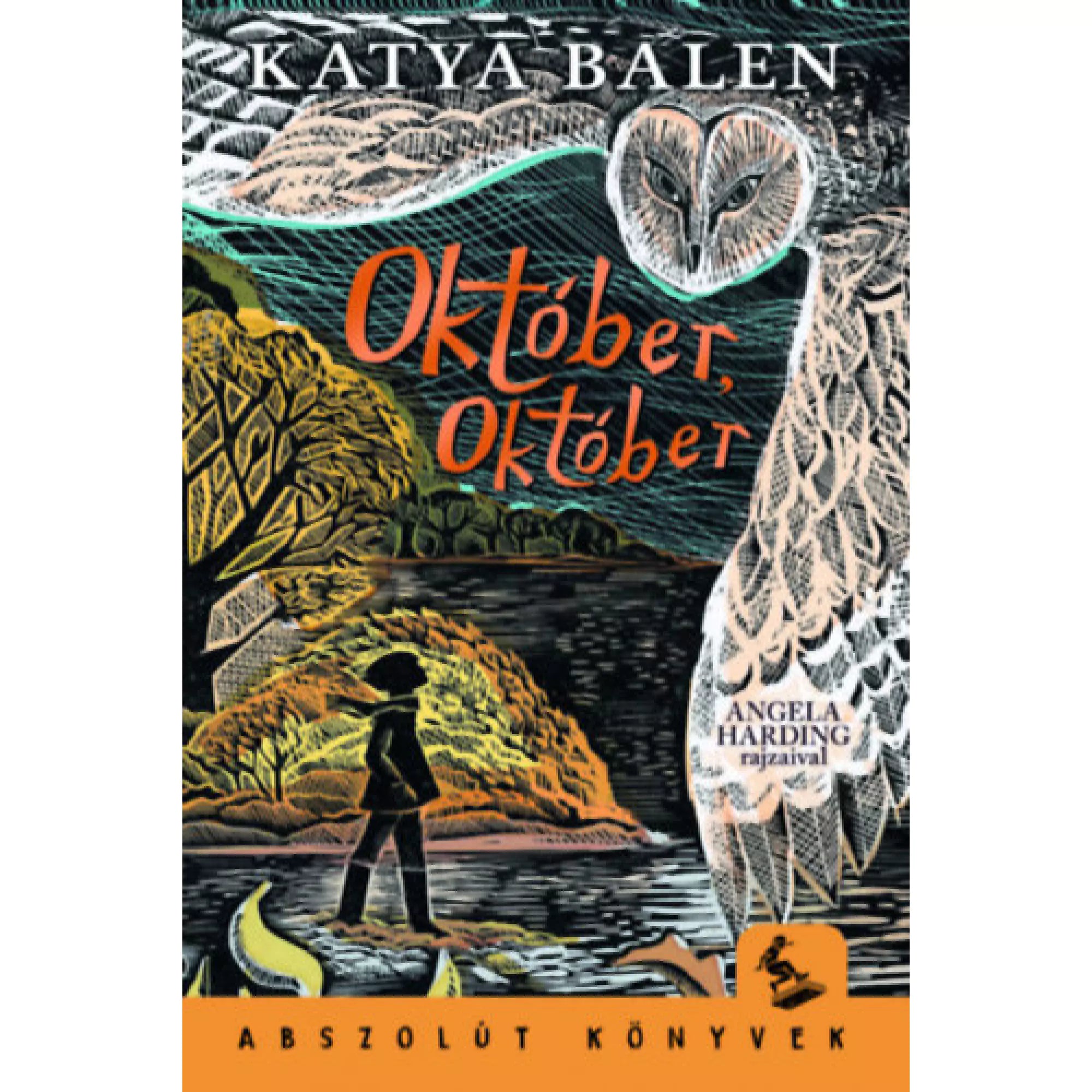 „Október, Október” könyvborító, erdei tóparton álló lány sziluettje, fölötte egy nagy bagoly repül, gazdag, részletgazdag illusztrációval.