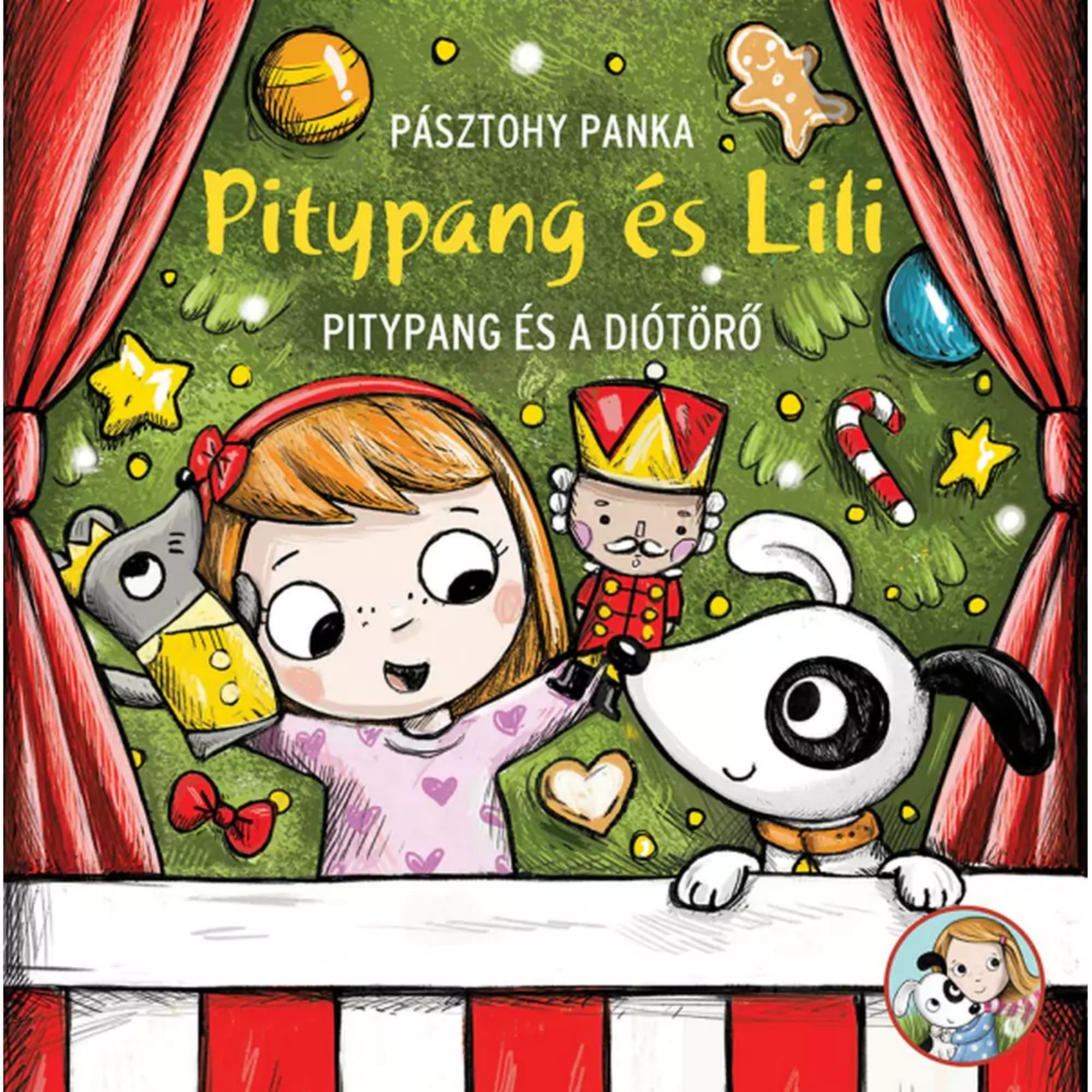 Pitypang és Lili – Pitypang és a Diótörő című magyar nyelvű mesekönyv borítója, Lili bábszínházban játszik diótörő és egér bábokkal, mellette Pitypang kutya.