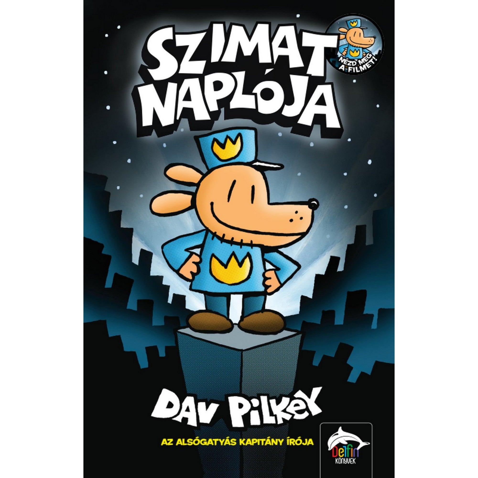 „A Szimat naplója könyv borítója, középen a mosolygó kutyarendőr figurával, sötét városi háttérrel és Dav Pilkey nevével.”
