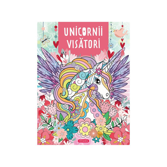 Unicornii visători coperta carte de colorat care ilustreaza un unicorn