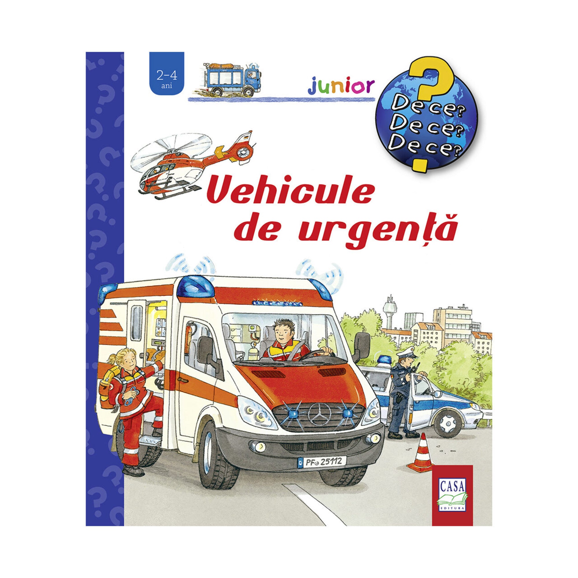 Vehicule de urgență – gyerekkönyv borító, amelyen mentőautó, mentősök, rendőrautó és helikopter látható városi háttérrel.