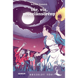 Vér, víz, oroszlánsörény carte în limba maghiară