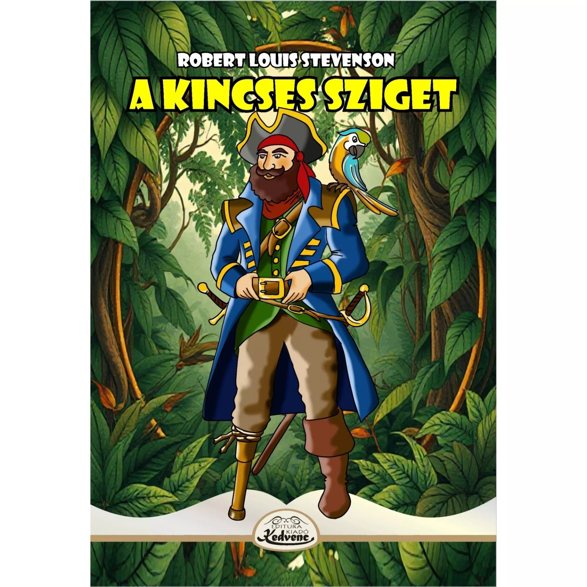 Robert Louis Stevenson A Kincses Sziget című könyvének borítója, amelyen egy kalóz látható kék kabátban, karddal és papagájjal a vállán, dzsungeles háttér előtt. A cím sárga betűkkel szerepel a felső részen.
