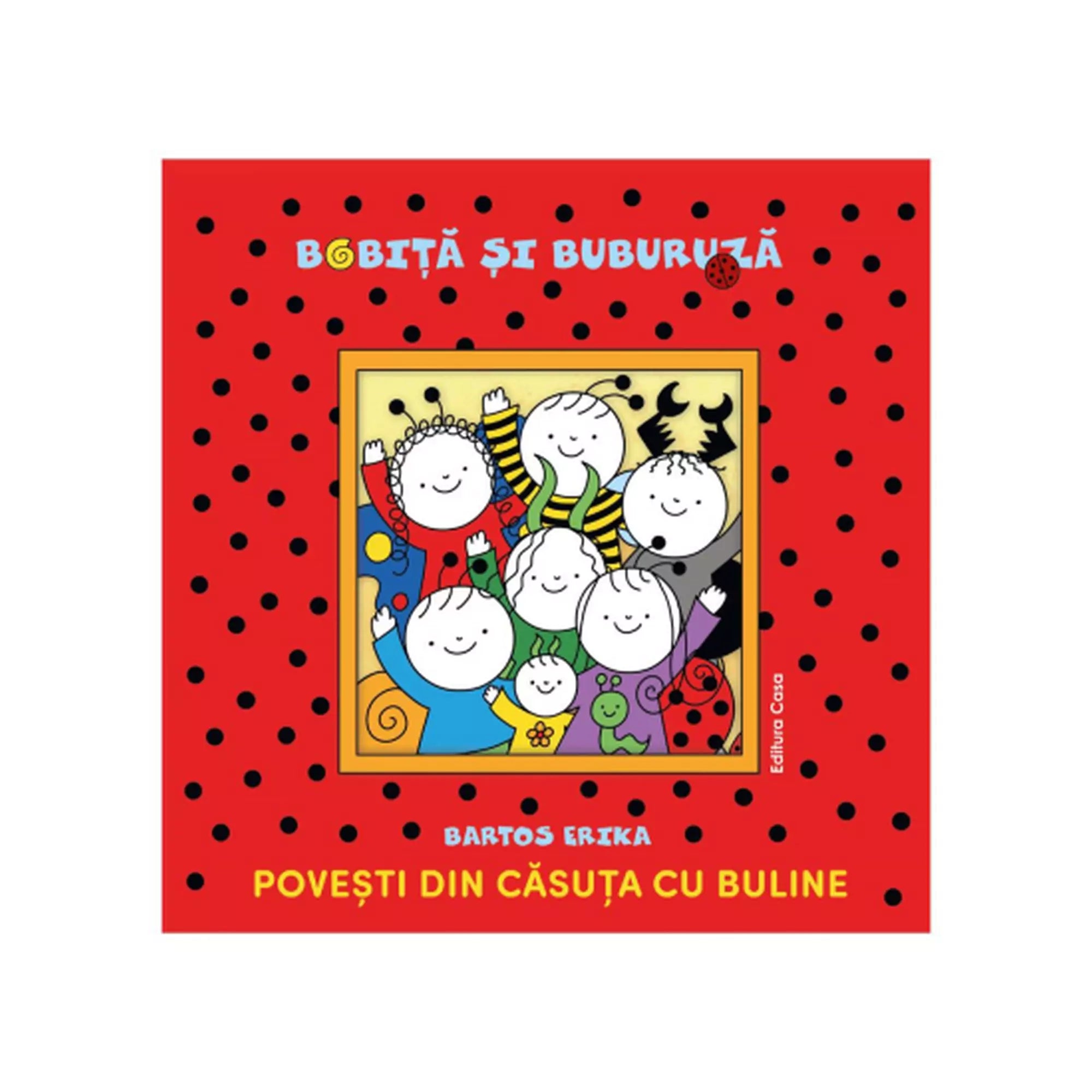 „A Bobiță și Buburuză, Povești din căsuța cu buline román nyelvű mesekönyv borítója, piros, fekete pöttyös háttérrel és a vidám erdei barátok illusztrációjával.”