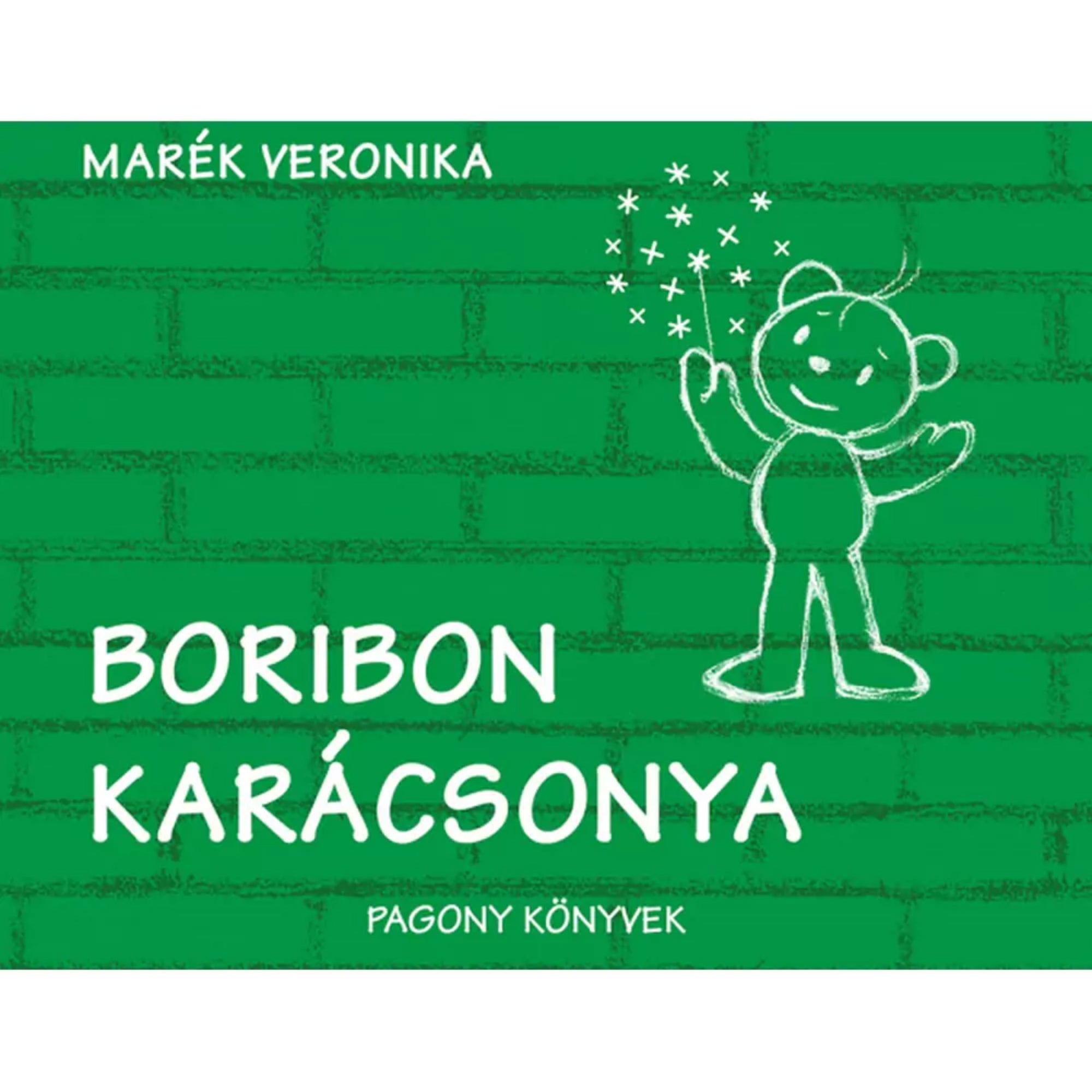 Boribon karácsonya – Marék Veronika mesekönyvének zöld borítója, amelyen fehér krétarajz stílusban Boribon látható csillagszóróval a kezében.