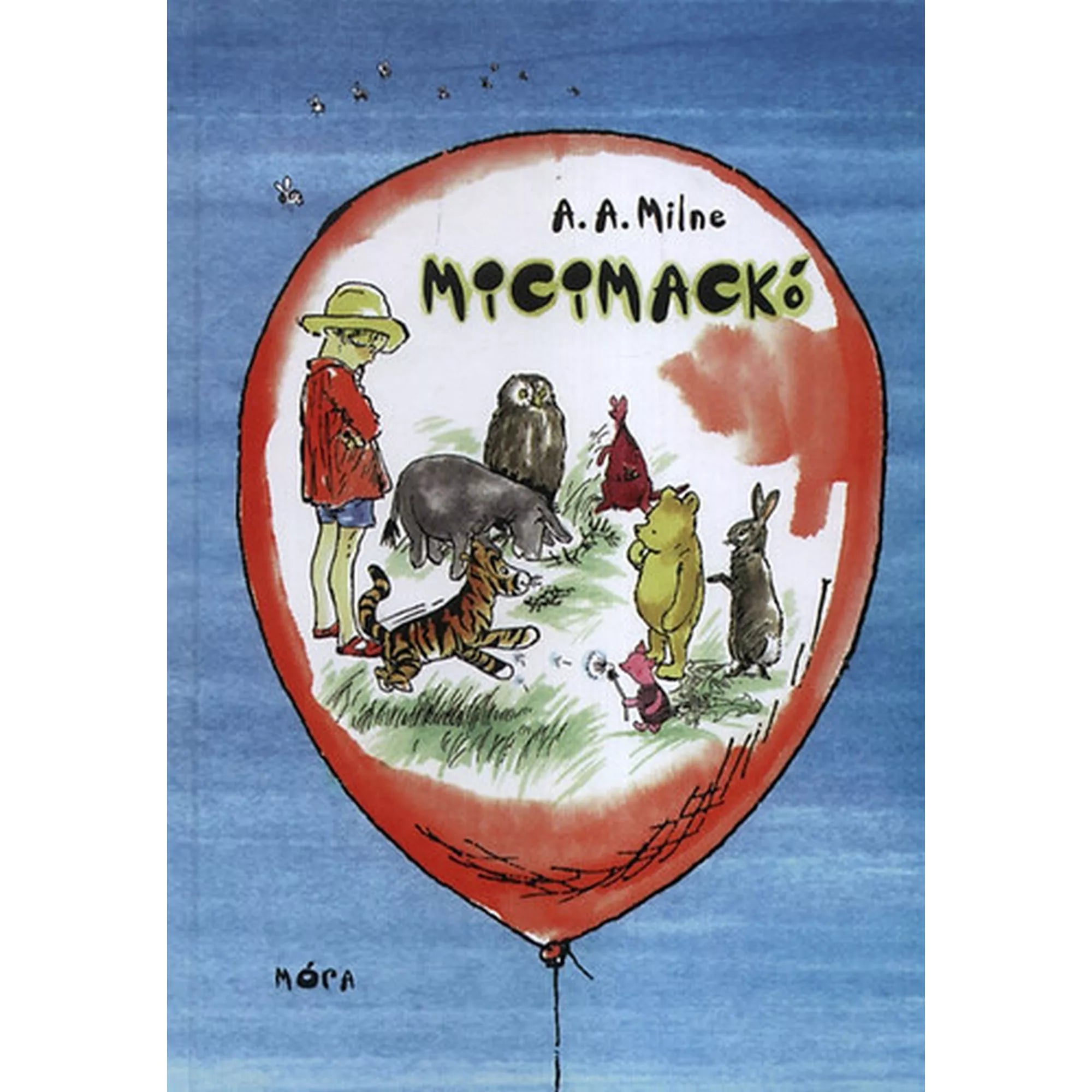 A. A. Milne Micimackó című könyvének borítója. A képen egy piros léggömb belsejében láthatók a Százholdas Pagony szereplői: Róbert Gida, Micimackó, Malacka, Tigris, Füles, Nyuszi, Bagoly és Kanga Zsebibabával. A háttér kék ég, a könyv kiadója a Móra.