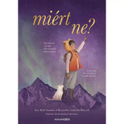Miért ne? Egy történet ragyogó lehetőségeink felfedezéséről – Kobi Yamada inspiráló könyvének borítója, amely a lehetőségek felfedezéséről szól, gyönyörű illusztrációkkal.