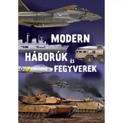 A „Modern háborúk és fegyverek” könyv borítója, amely harci repülőgépeket, hajókat, helikoptereket és tankokat ábrázol, izgalmas betekintést kínálva a modern haditechnika világába.
