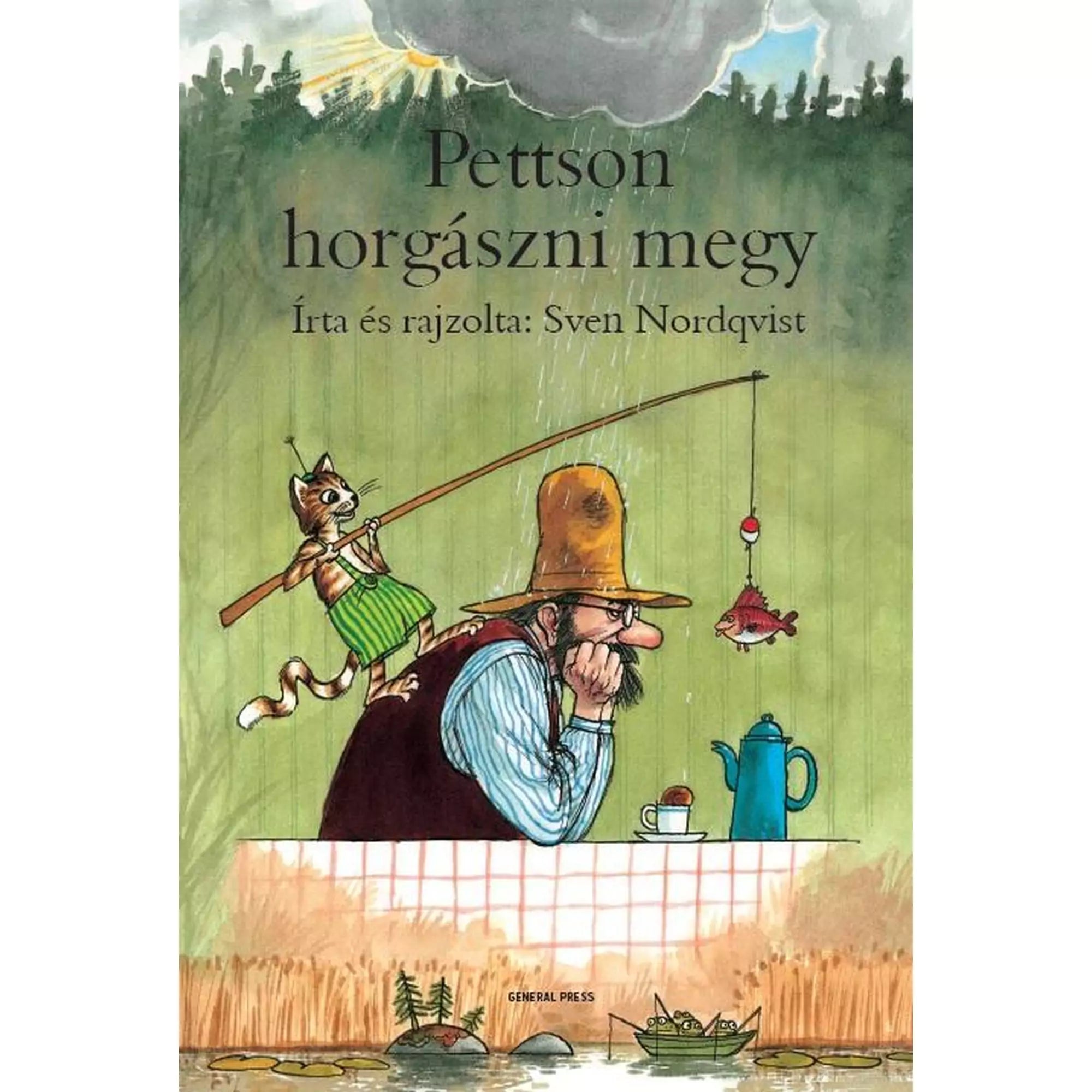„Pettson horgászni megy” című könyv borítója, amelyen a kalapos Pettson bácsi szomorúan ül esőben, miközben a cirmos macskája, Findusz tartja a horgászbotot. A háttérben egy felhőből eső zuhog, a vízparton csésze, kanna és egy csónak is látható.