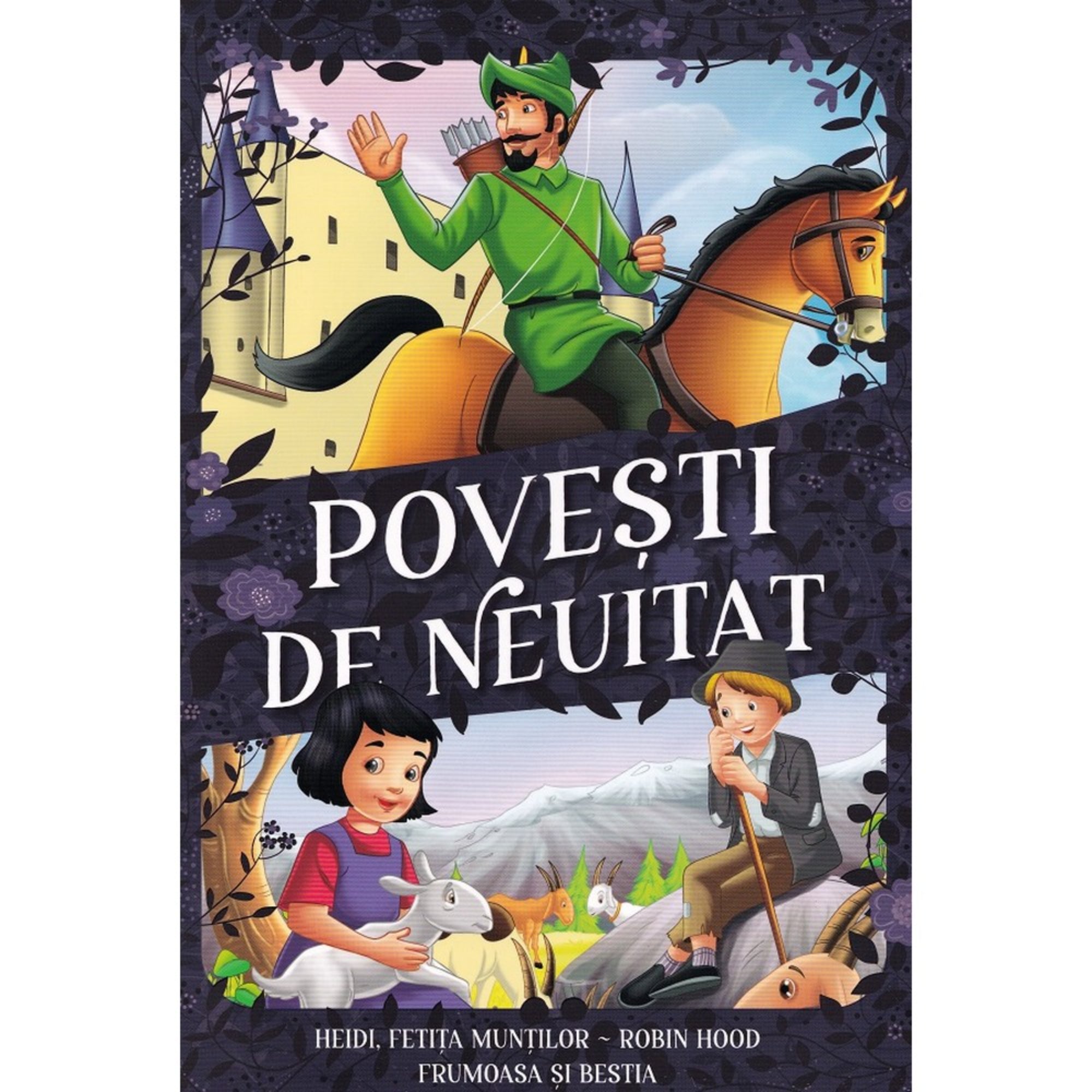 Povești de neuitat – Heidi, fetița munților könyvborító: Színes illusztrált borító Heidi, Robin Hood és a Szépség és a Szörnyeteg meséinek szereplőivel, festői hegyi és kastélyos háttérrel.