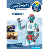 Robotok, olvasókönyv kezdő olvasóknak Mit? Miért? Hogyan? carte în limba maghiară