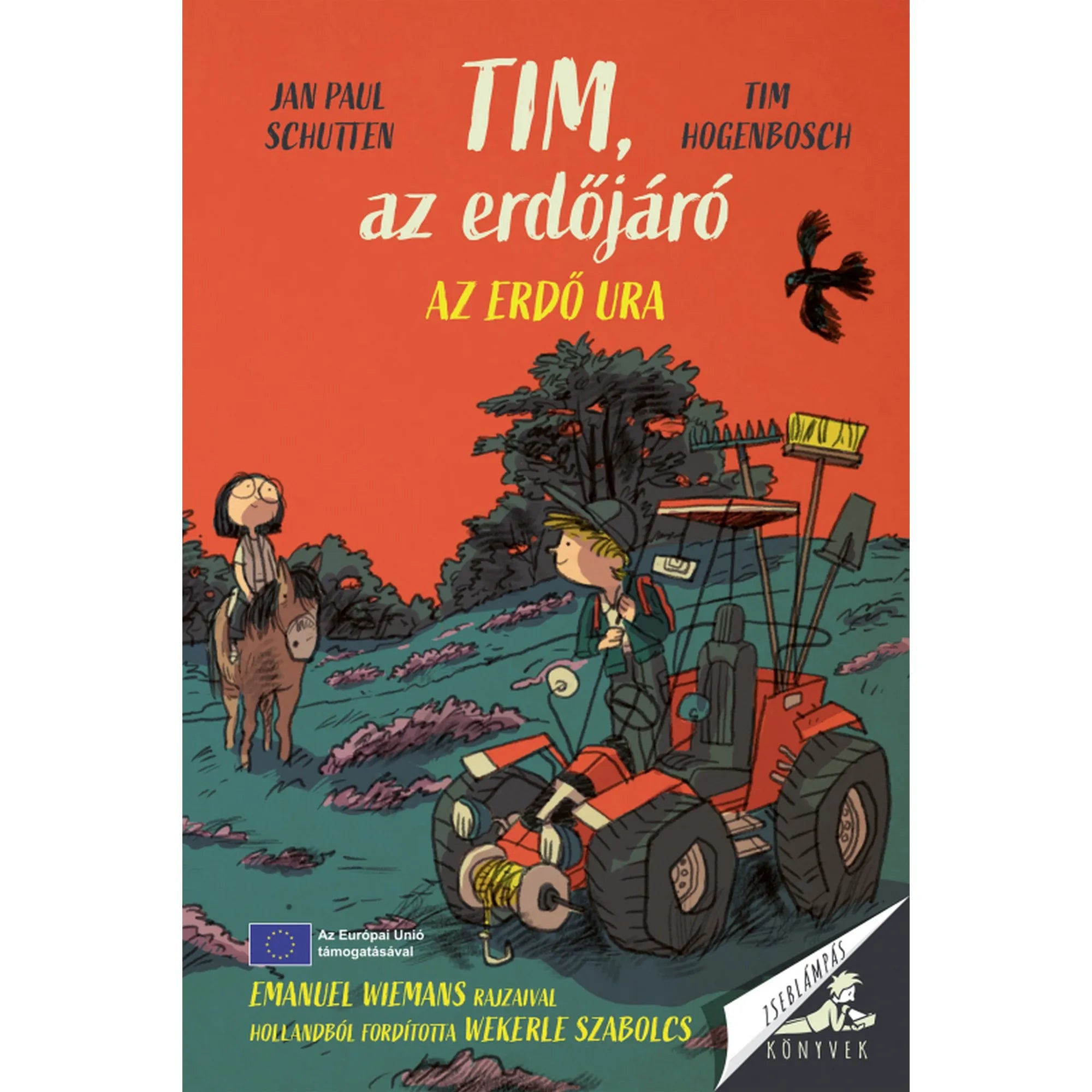 A „Tim, az erdőjáró – Az erdő ura” című könyv borítója, amelyen egy fiú traktoron ül, mellette egy lány lovon, a háttérben sötét erdő és narancsszínű égbolt látható.