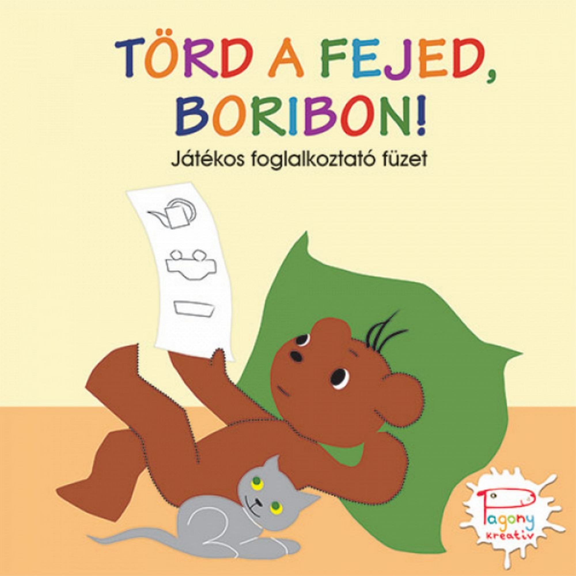 Törd a fejed, Boribon! – Játékos foglalkoztató füzet borítója, amelyen Boribon hanyatt fekve egy papírt néz, mellette szürke cica, a háttérben zöld párna.