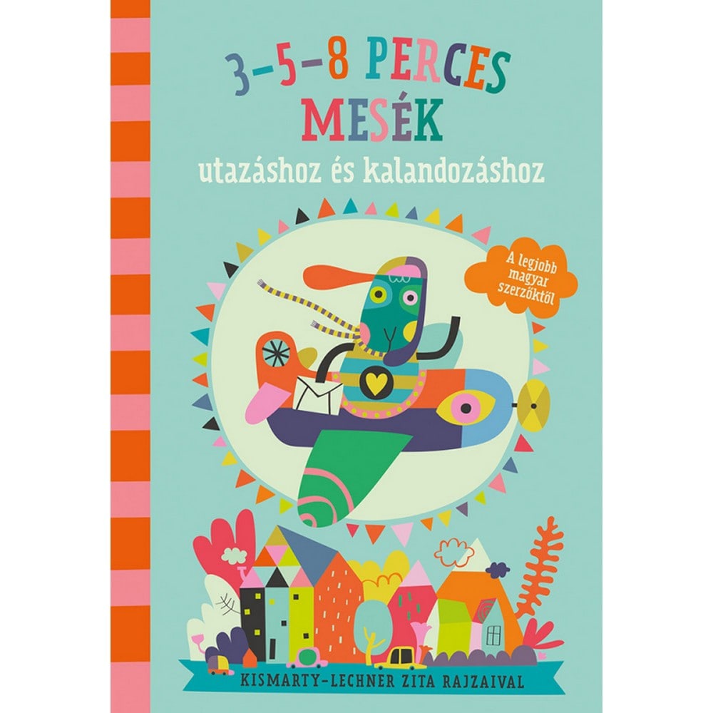 3-5-8 perces mesék - utazáshoz és kalandozáshoz Carte în limba maghiară
