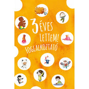 3 éves lettem! - foglalkoztató Carte în limba maghiară