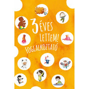 3 éves lettem! - foglalkoztató Carte în limba maghiară